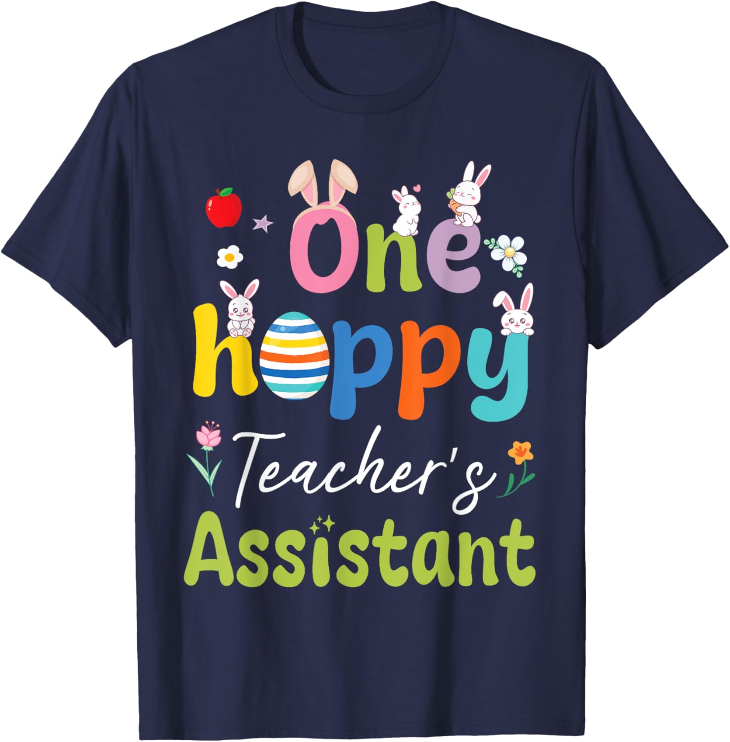Hoppy Teacher's Assistant T-Shirt with Bunnies, Easter Eggs, and Flowers - 9