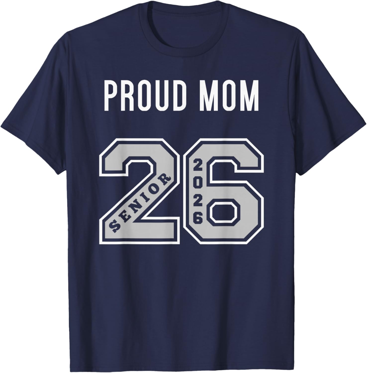 Proud Mom of 2026 Senior T-Shirt - Class of 26 Jersey for Moms - 1