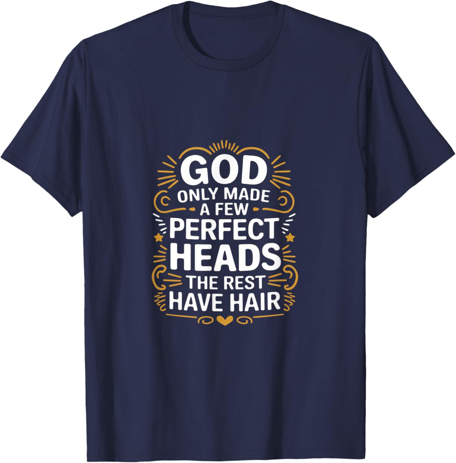 God Only Made A Few Perfect Heads Funny T-Shirt for Hair Lovers - 24