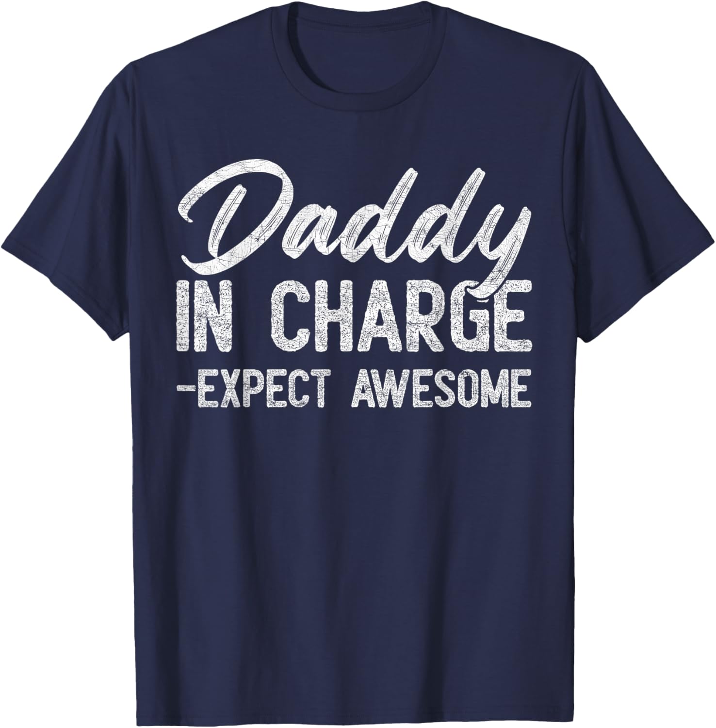 Vintage Daddy In Charge Expect Awesome Father's Day T-Shirt for Dads - 16