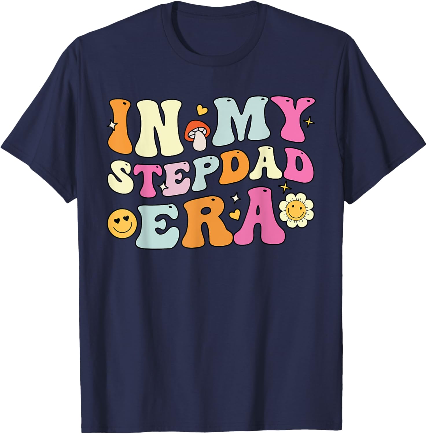 Groovy In My Stepdad Era T-Shirt Perfect for Father's Day Gift - 10