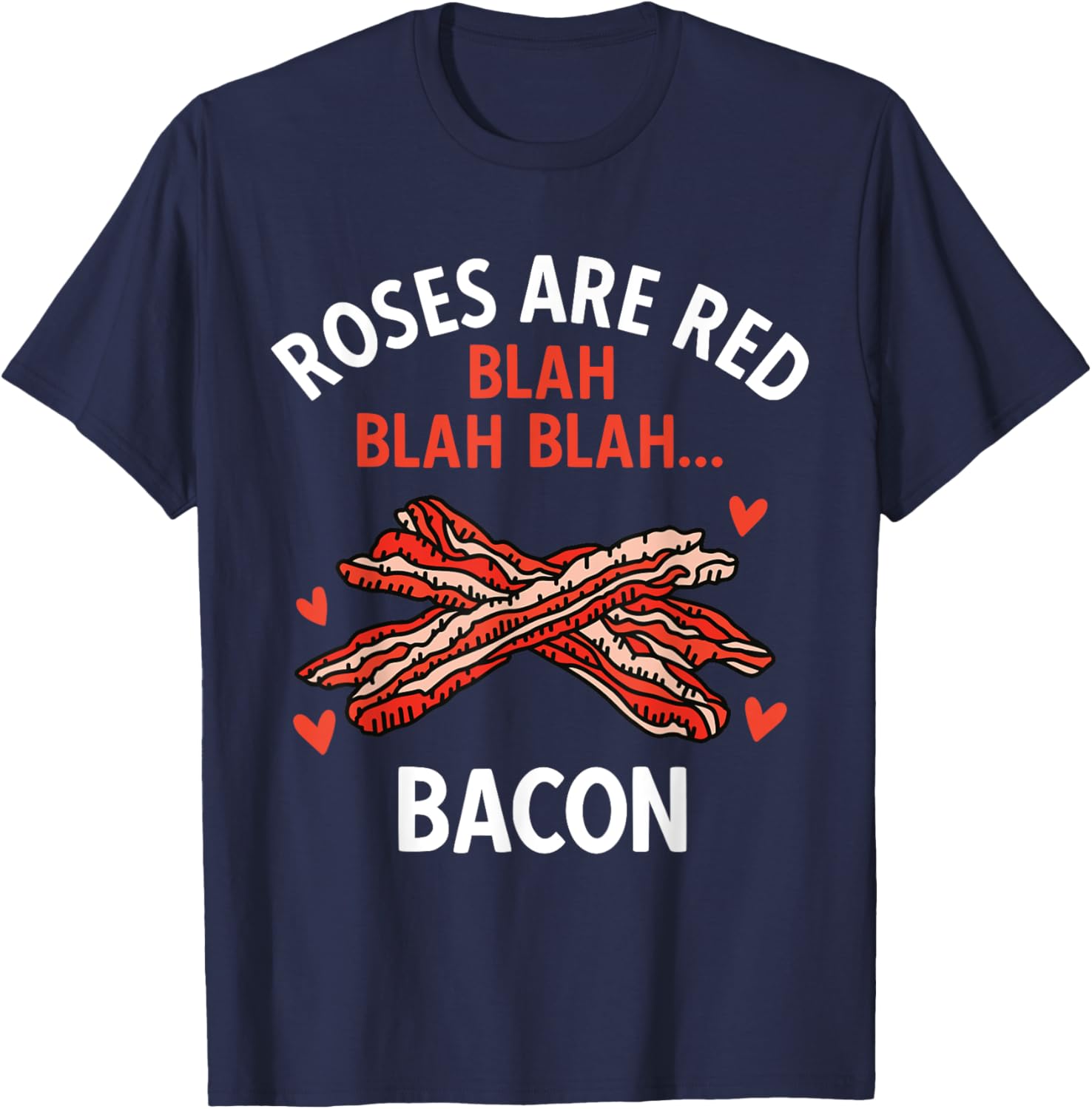 Roses Are Red Bacon Lover Valentine's Day T-Shirt for Foodies - 4