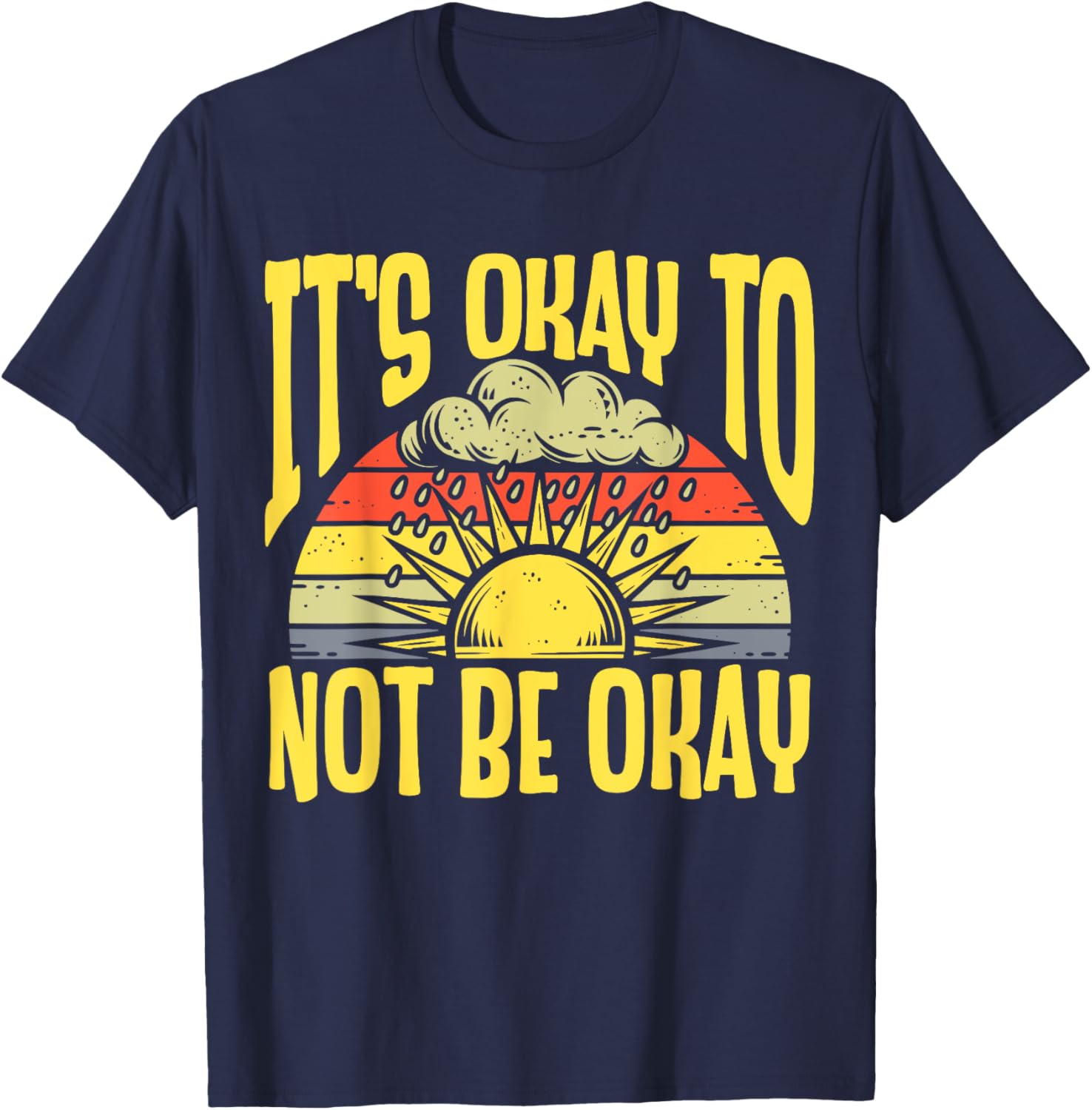 It's Okay To Not Be Okay T-Shirt for Mental Health Awareness Month - 17