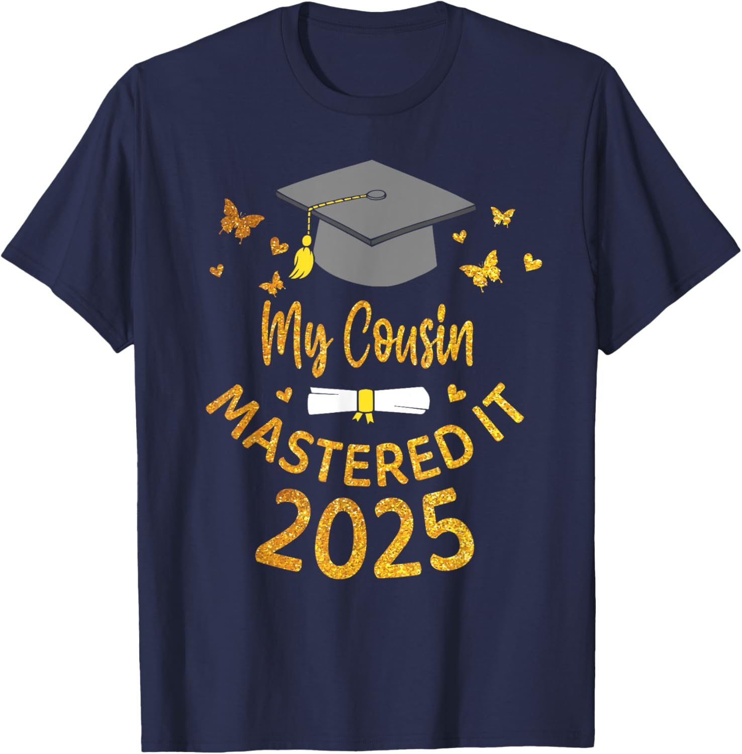 Cousin Masters Degree Graduation 2025 T-Shirt for Proud Family Celebrations - 3