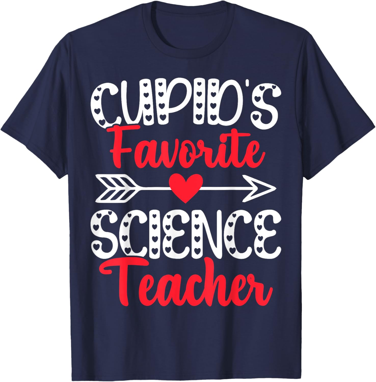 Cupid's Favorite Science Teacher Funny Valentine's Day T-Shirt Gift - 15