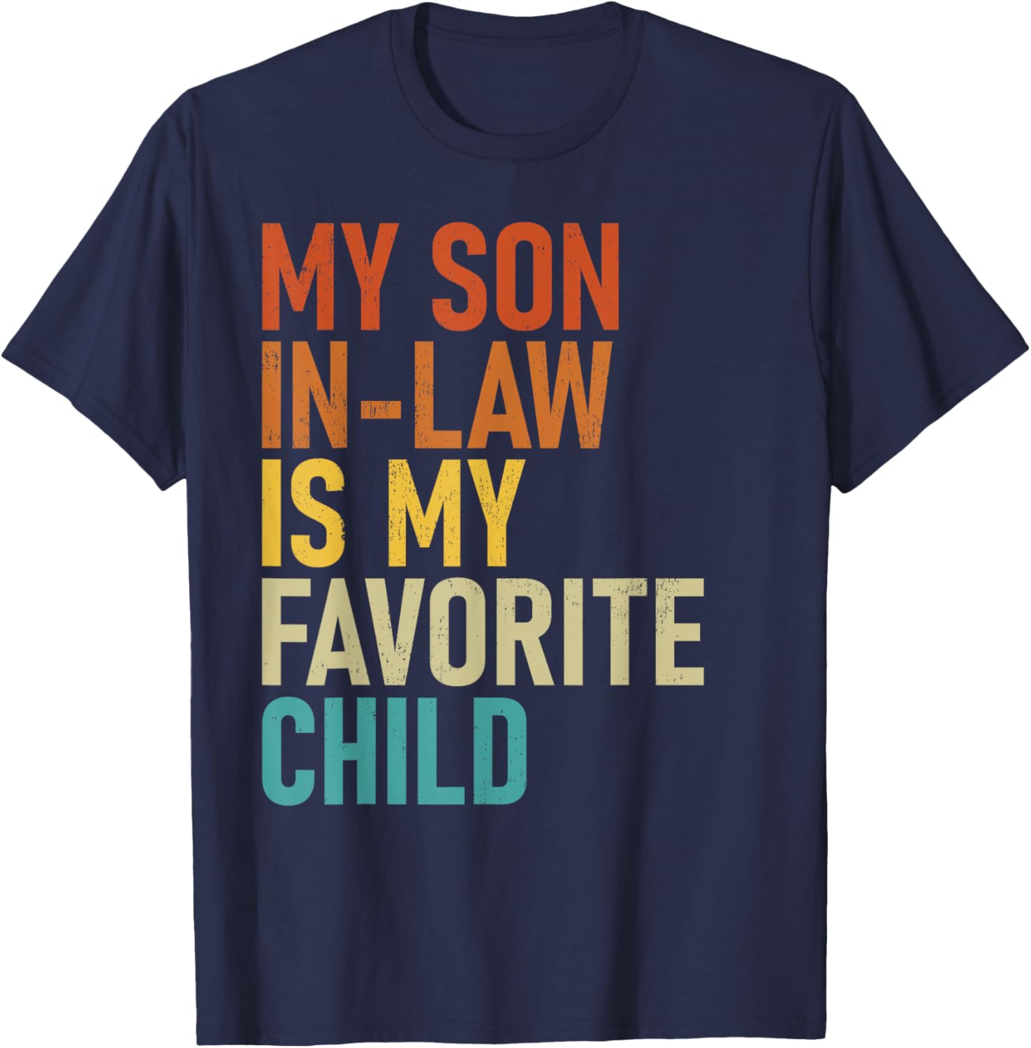 My Son In Law Is My Favorite Child T-Shirt for Proud Parents - 1