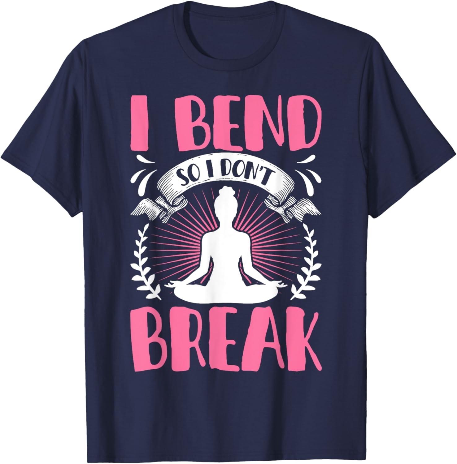 Funny Yoga Lover Shirt I Bend So I Don't Break for Women and Girls - 6