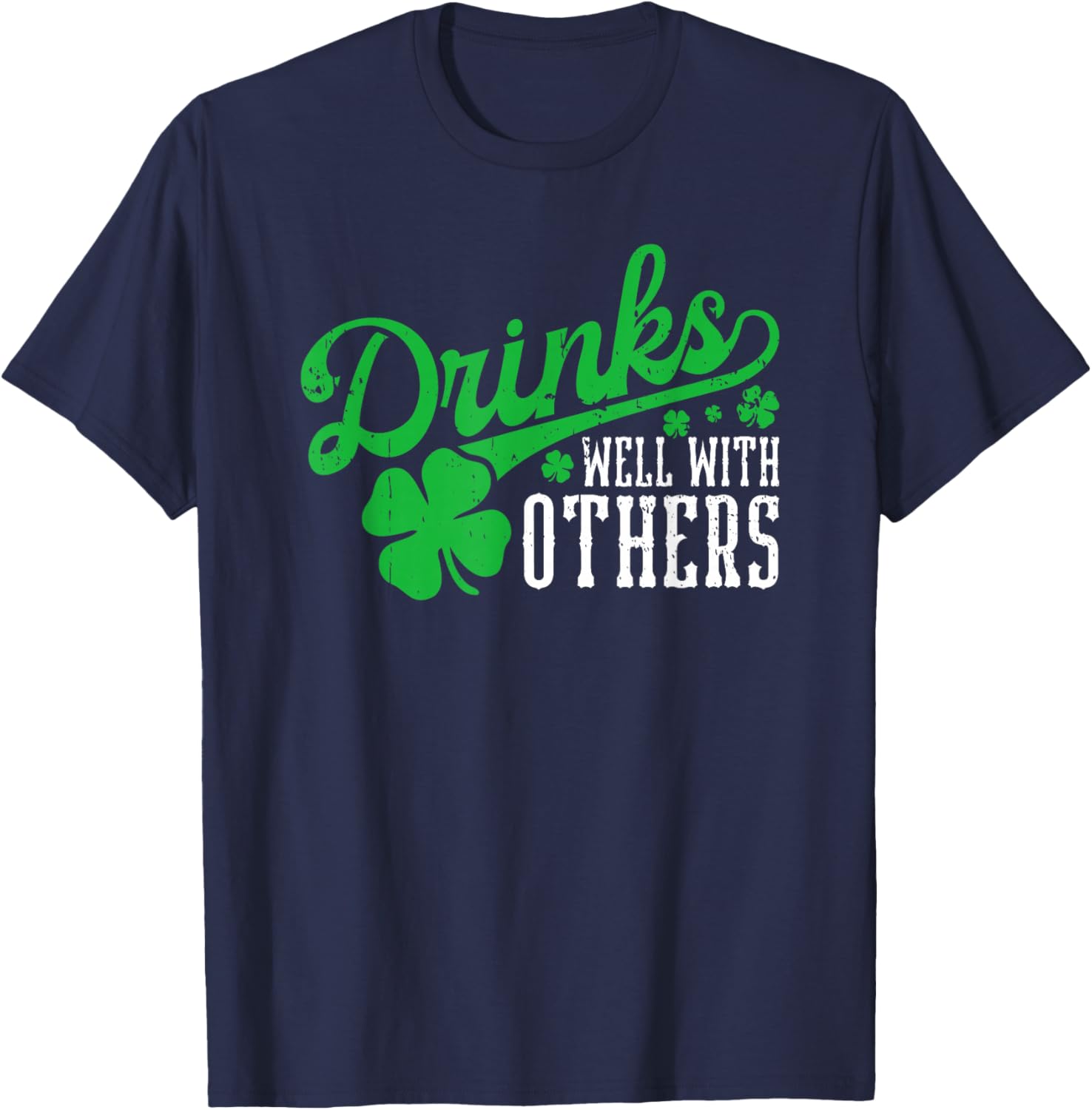 Funny St Patricks Day T-Shirt Drinks Well With Others for Party Fun - 3