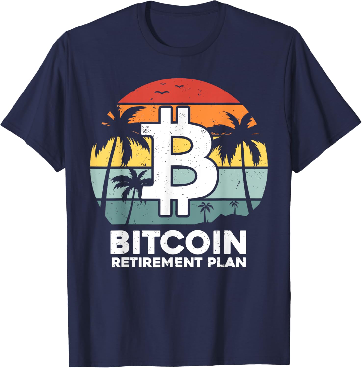 Funny Bitcoin Retirement Plan T-Shirt for Crypto Lovers and Traders - 5
