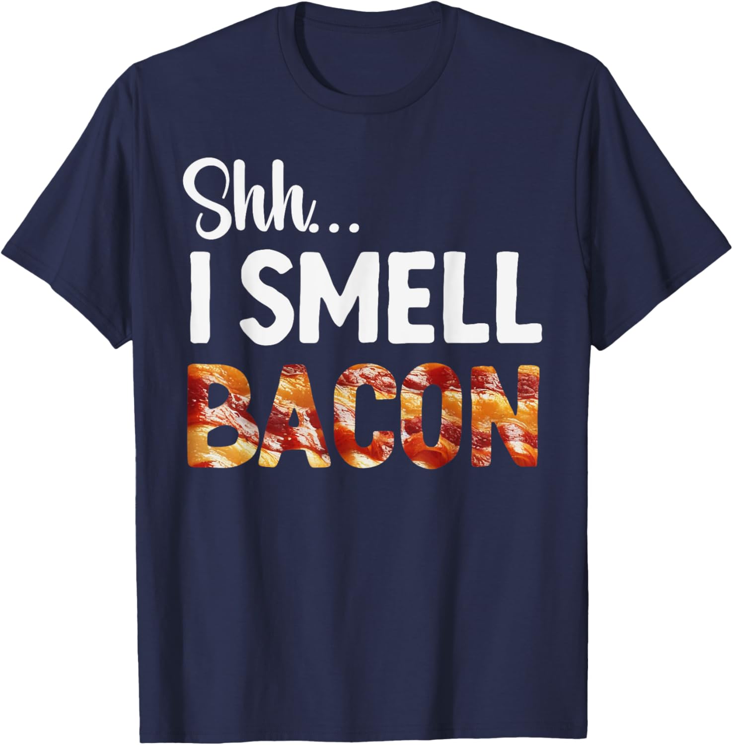 Funny Bacon Lover T-Shirt for Breakfast Fans - Shh I Smell Bacon! - 7