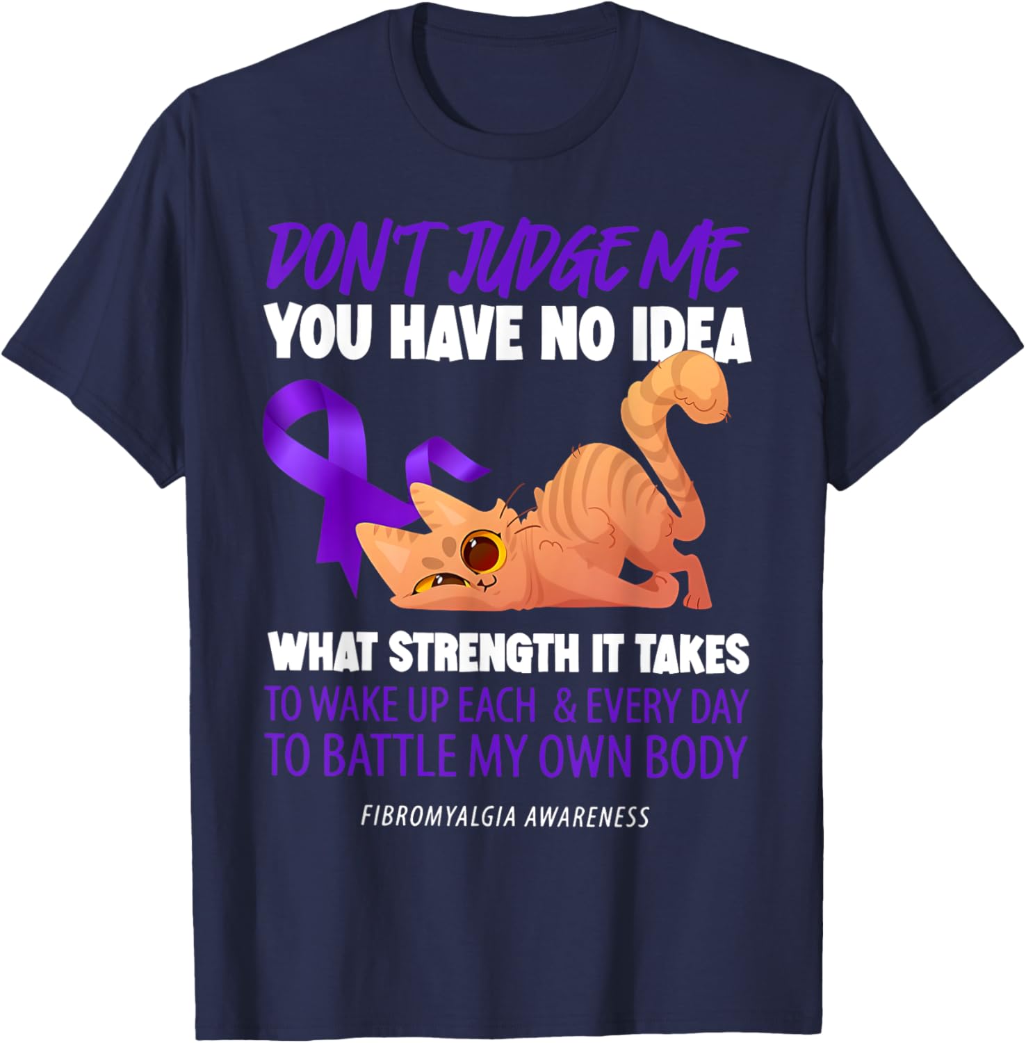 Cat Don't Judge Me Fibromyalgia Awareness T-Shirt for Men and Women - 13