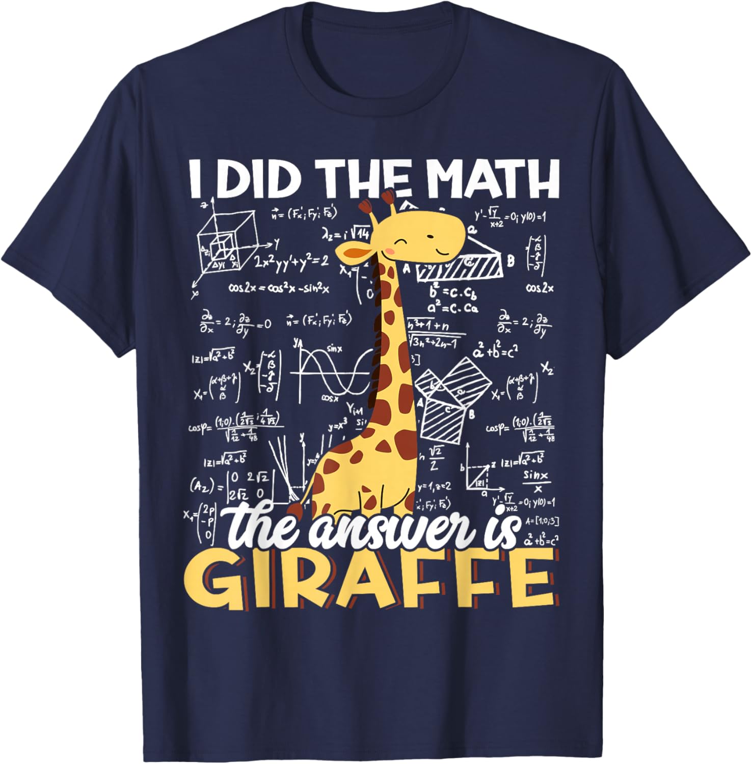 Funny Giraffe Lover T-Shirt I Did The Math The Answer is Giraffe - 7