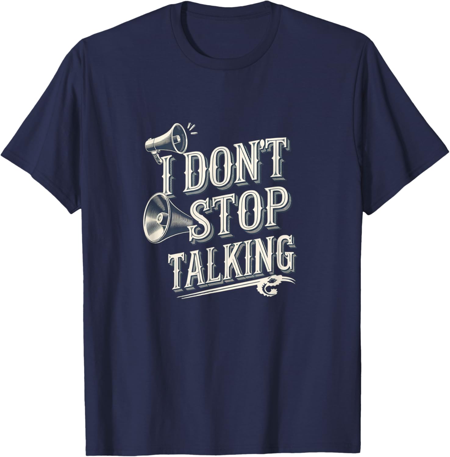 I Don't Stop Talking T-Shirt Fun Casual Wear for Talkative Personalities - 2
