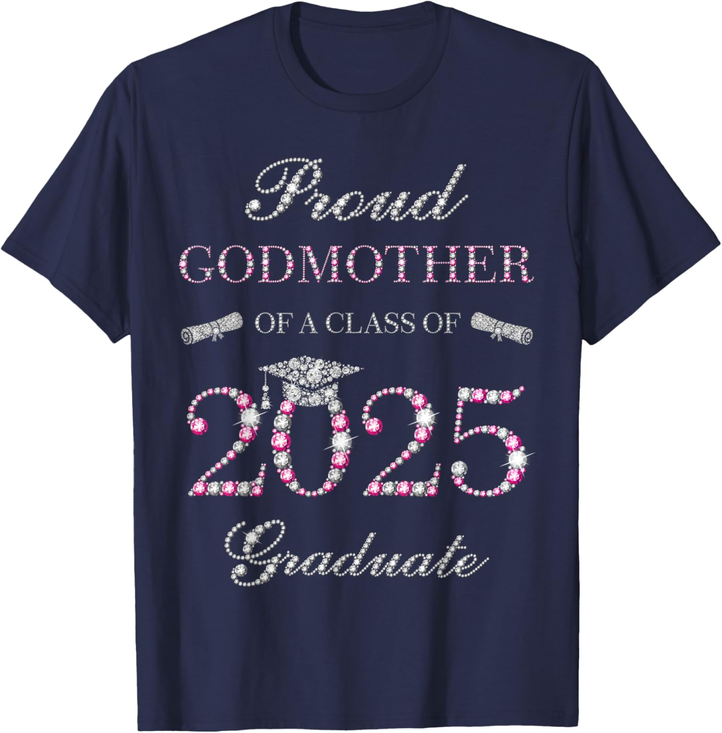 Proud Godmother of a Class of 2025 Graduate T-Shirt for Celebrations - 13
