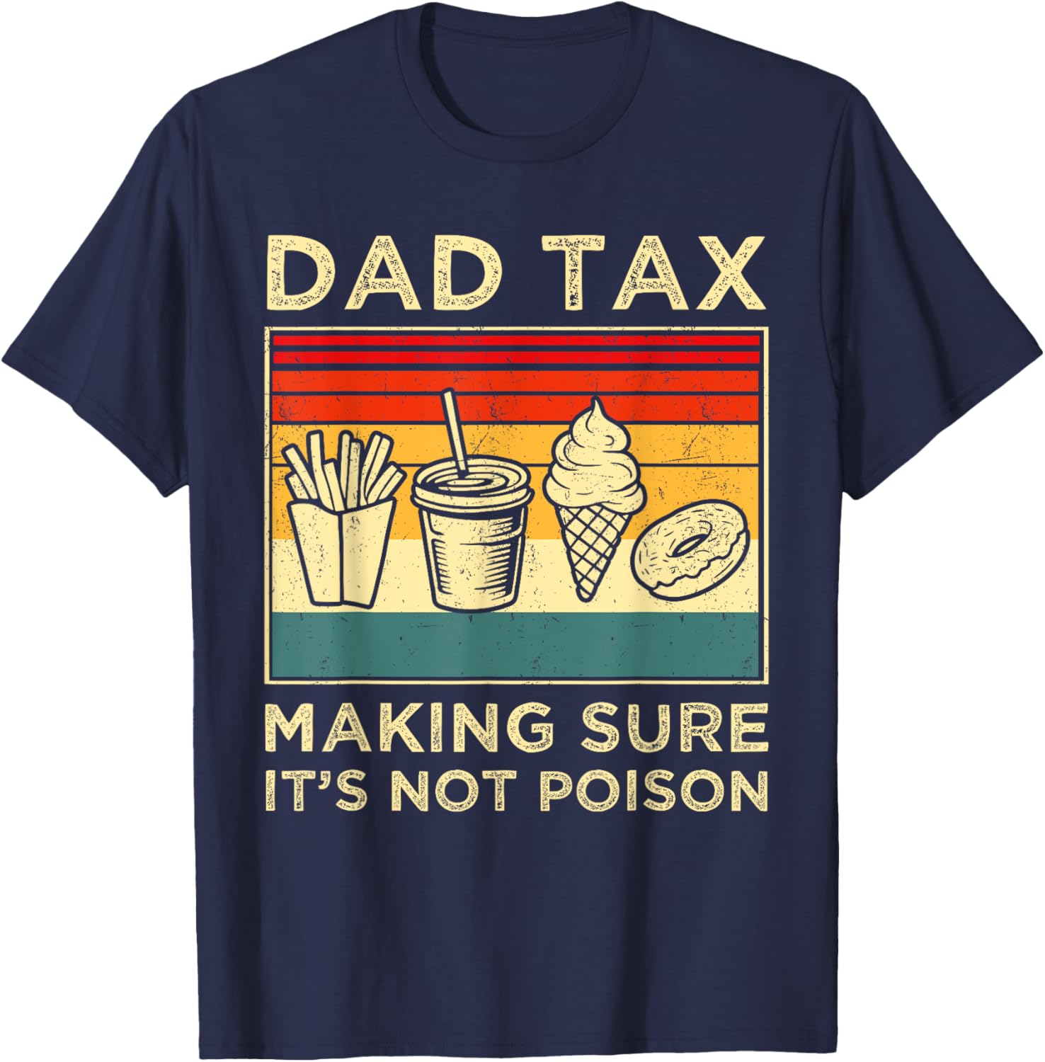 Funny Dad Joke T-Shirt for Father's Day - Dad Tax: Not Poison Design - 7