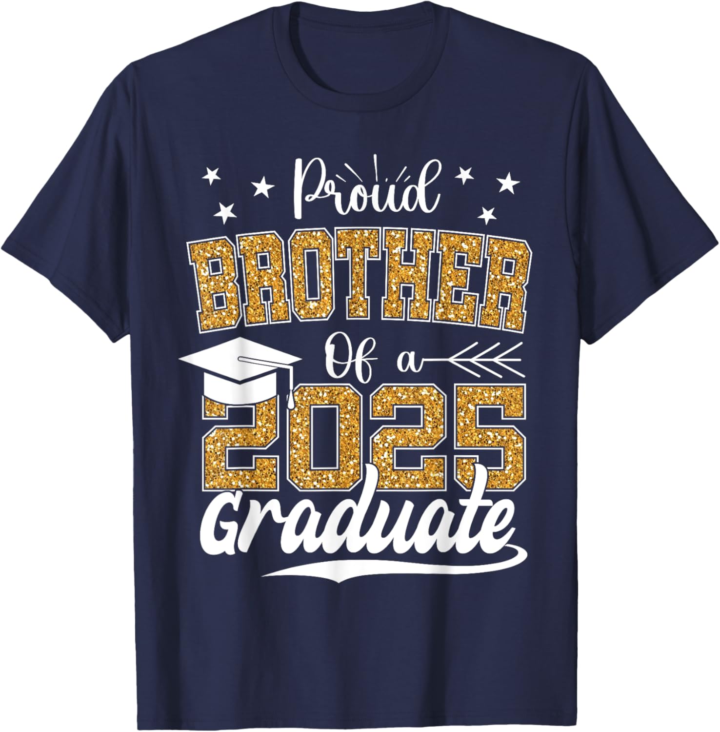 Proud Brother Class of 2025 Graduation T-Shirt for Celebrating Seniors - 21