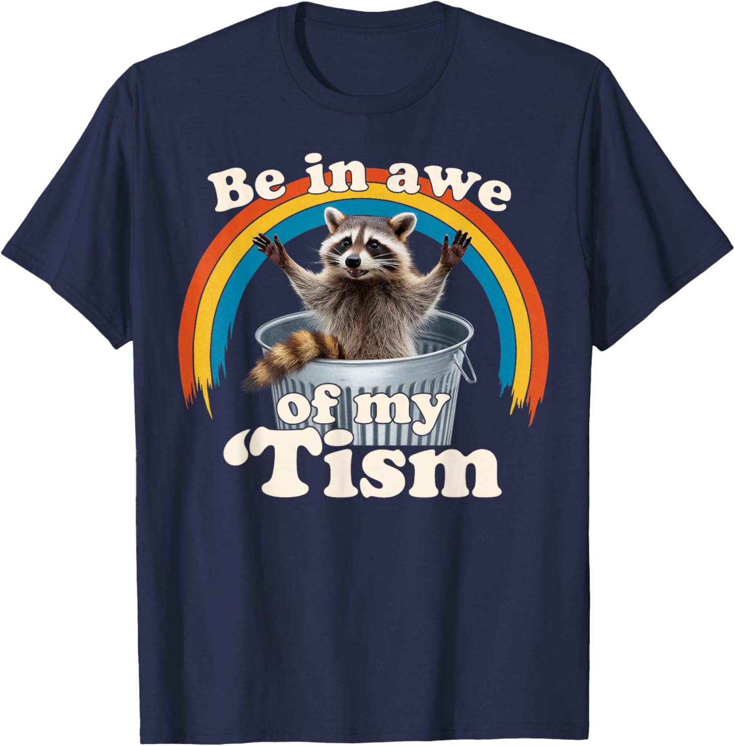Raccoon Autism Meme T-Shirt for Men, Women, and Kids Fun Gift - 23