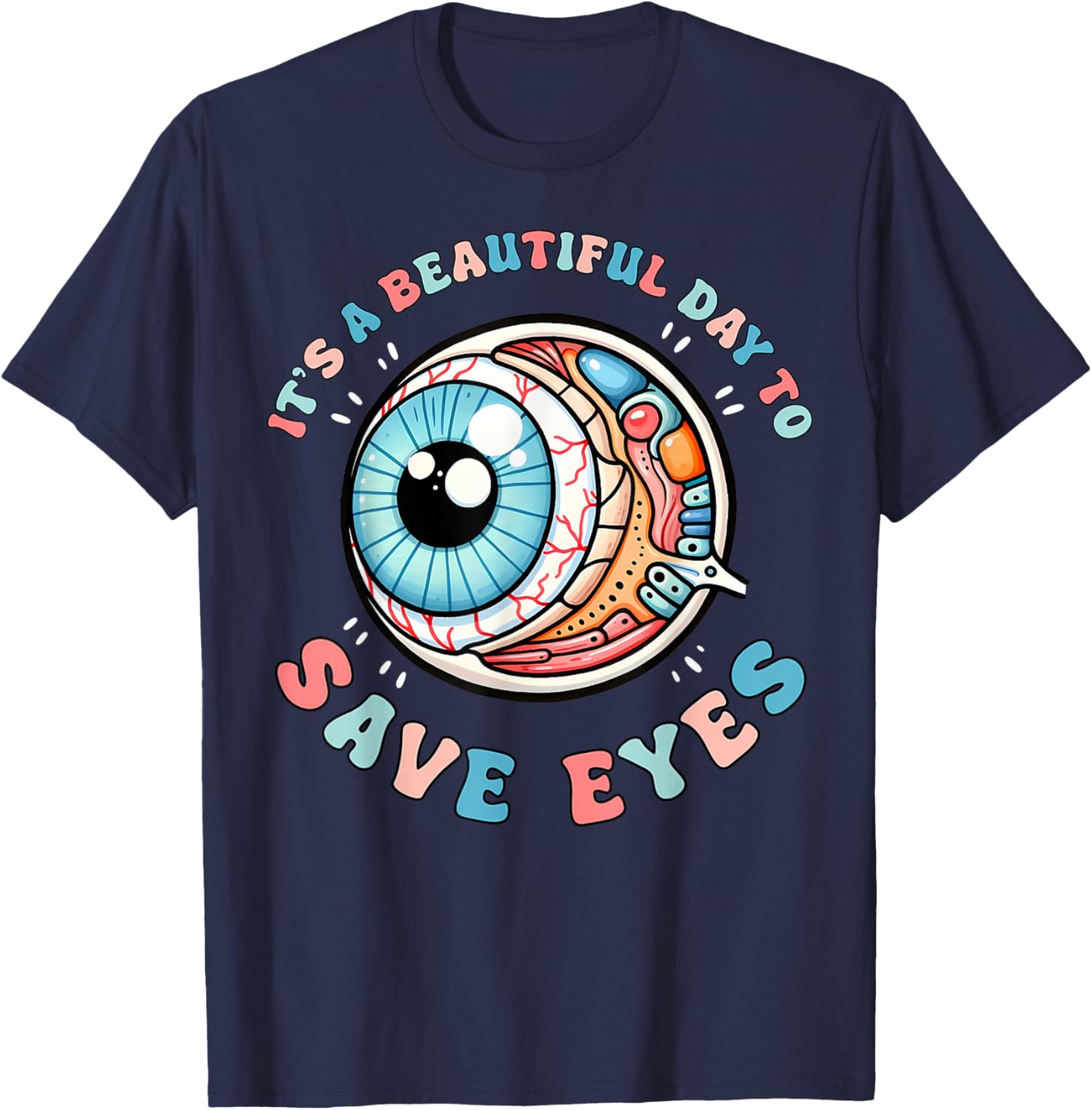 Beautiful Day To Save Eyes Optometrist T-Shirt for Eye Care Fans - 7