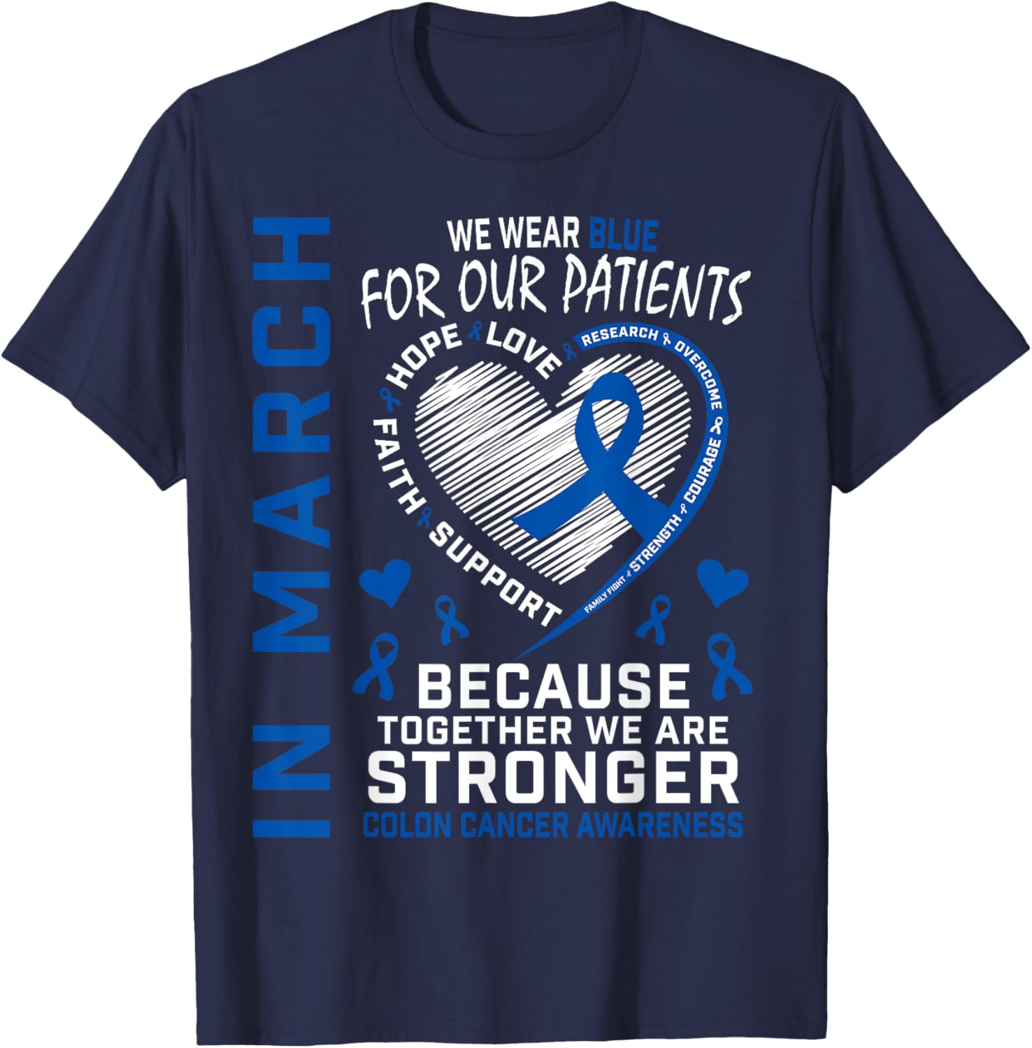 March We Wear Blue Colon Cancer Awareness Nurse T-Shirt for Patients - 2