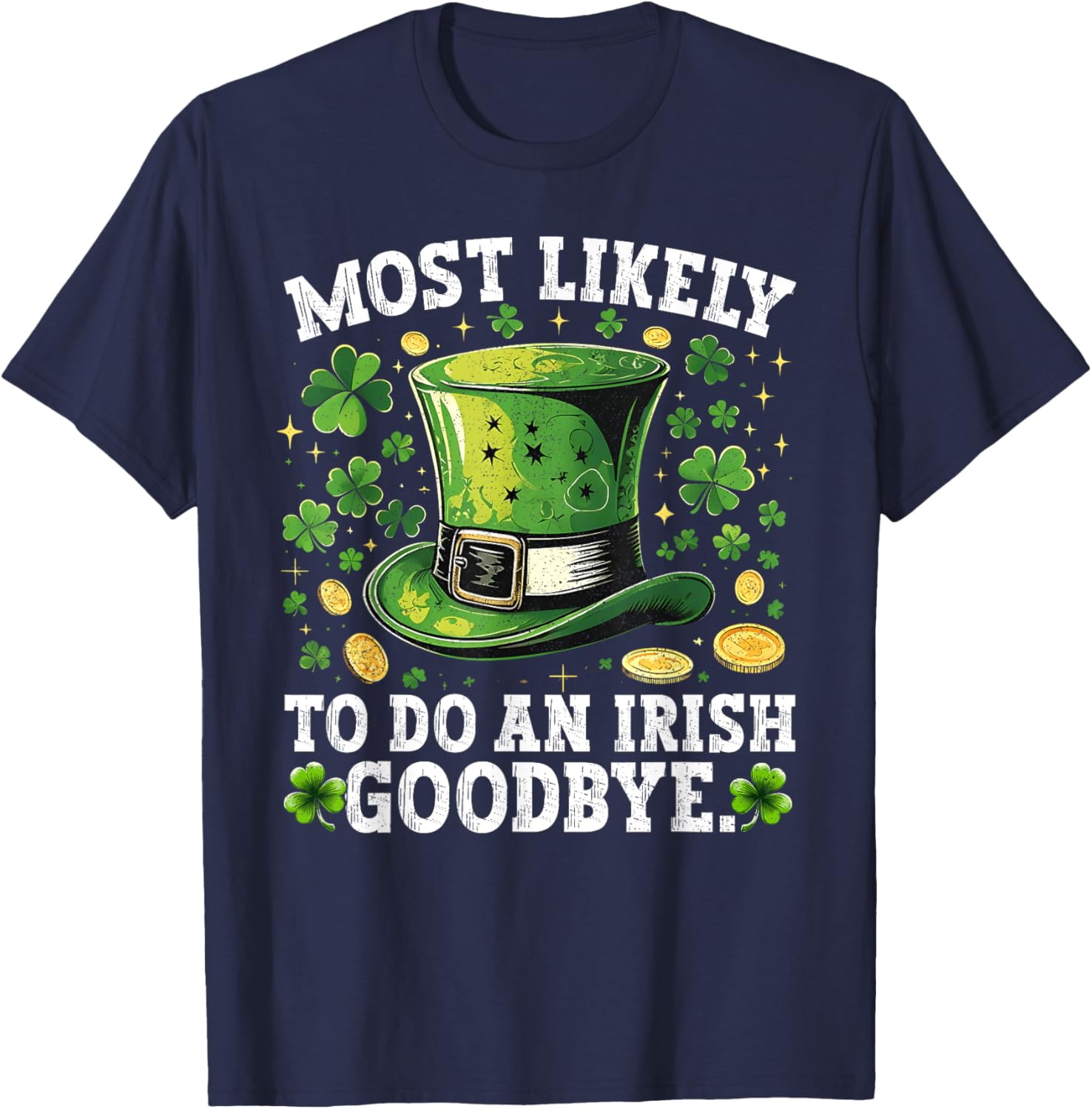 Funny St. Patrick's Day Irish Goodbye T-Shirt for Festive Celebrations - 1