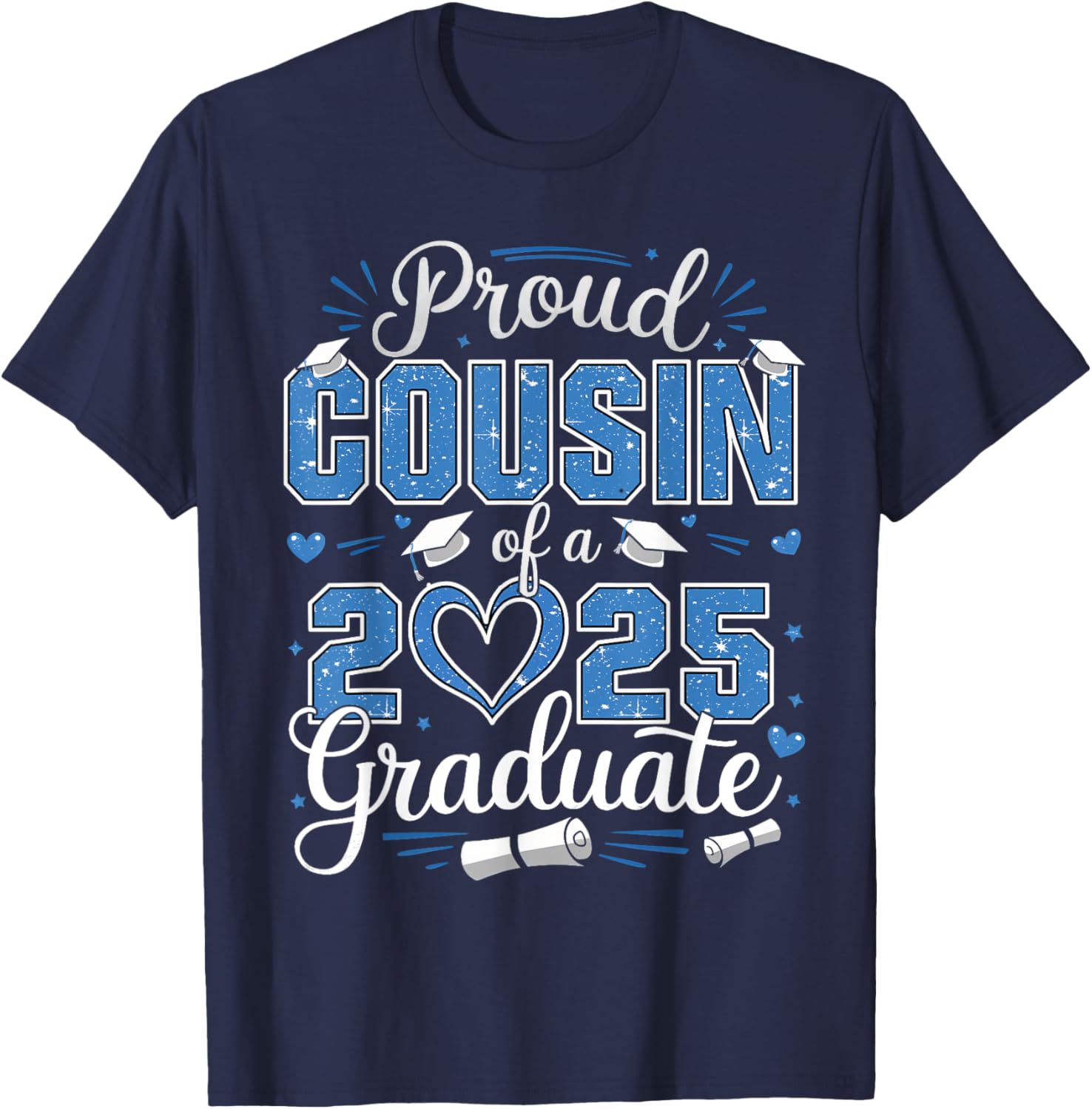 Proud Cousin Of A Class Of 2025 Graduate T-Shirt for Celebrating Seniors - 24