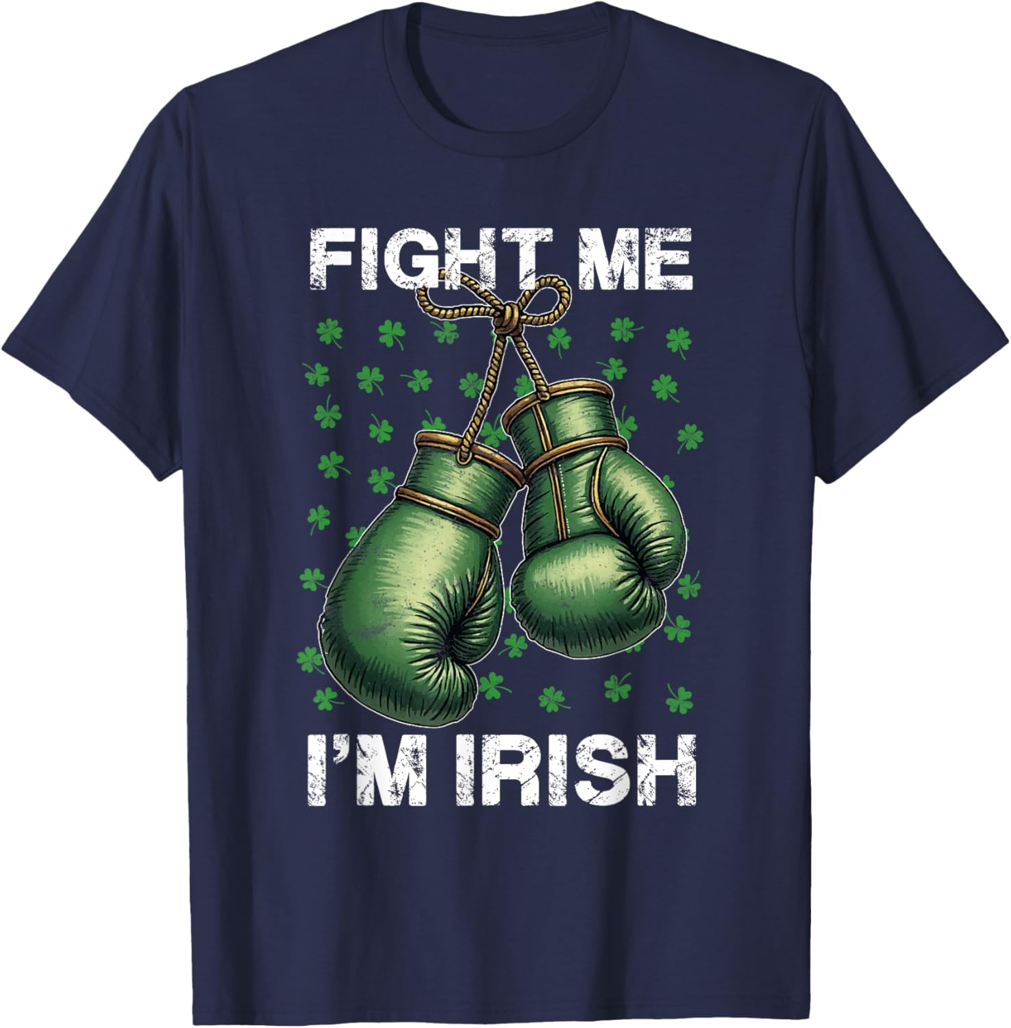 Vintage Boxing Gloves Fight Me I'm Irish St Patrick's Day T-Shirt - 2