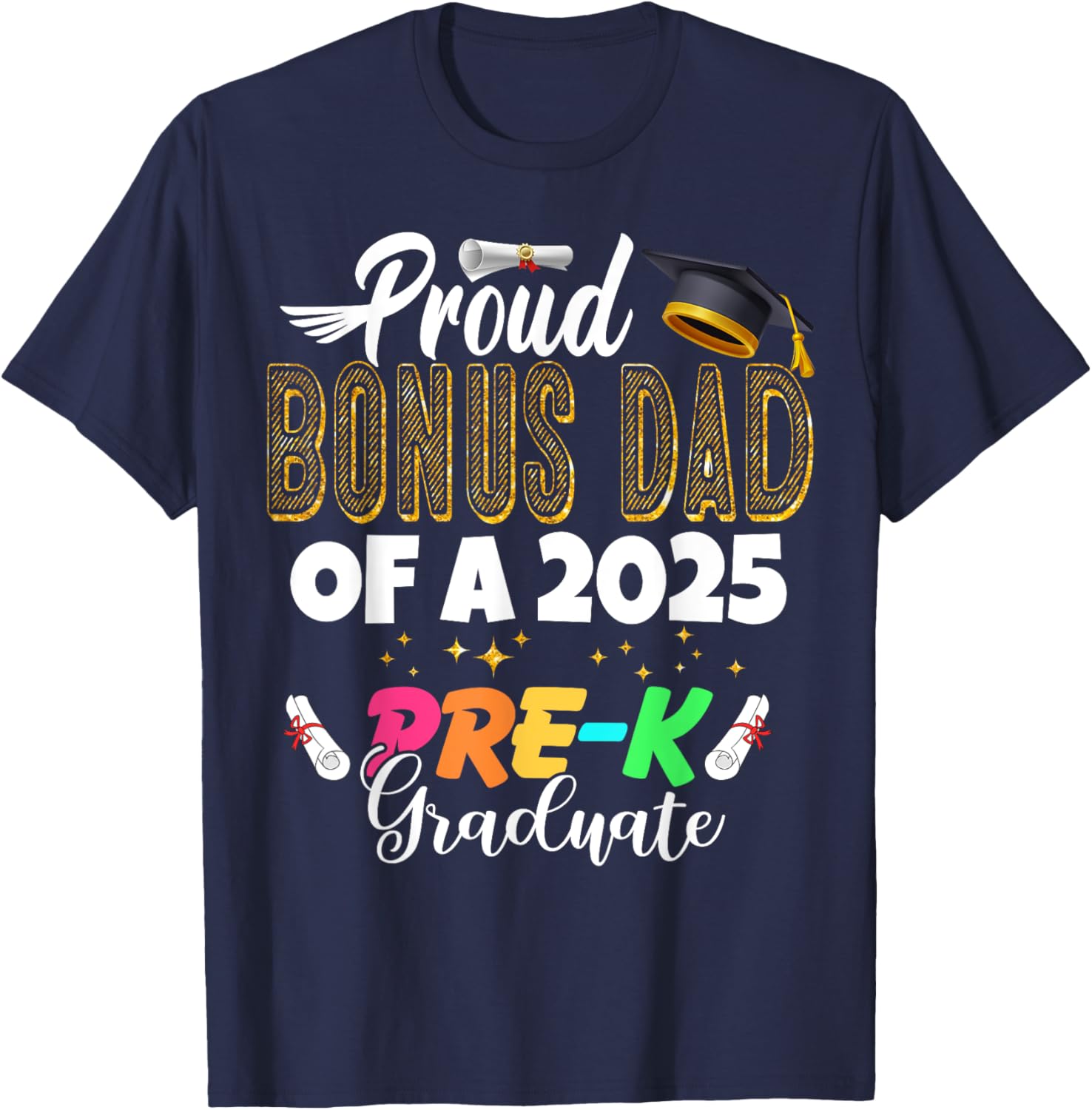 Proud Bonus Dad of a Class of 2025 Pre-K Graduate T-Shirt for Fathers - 5