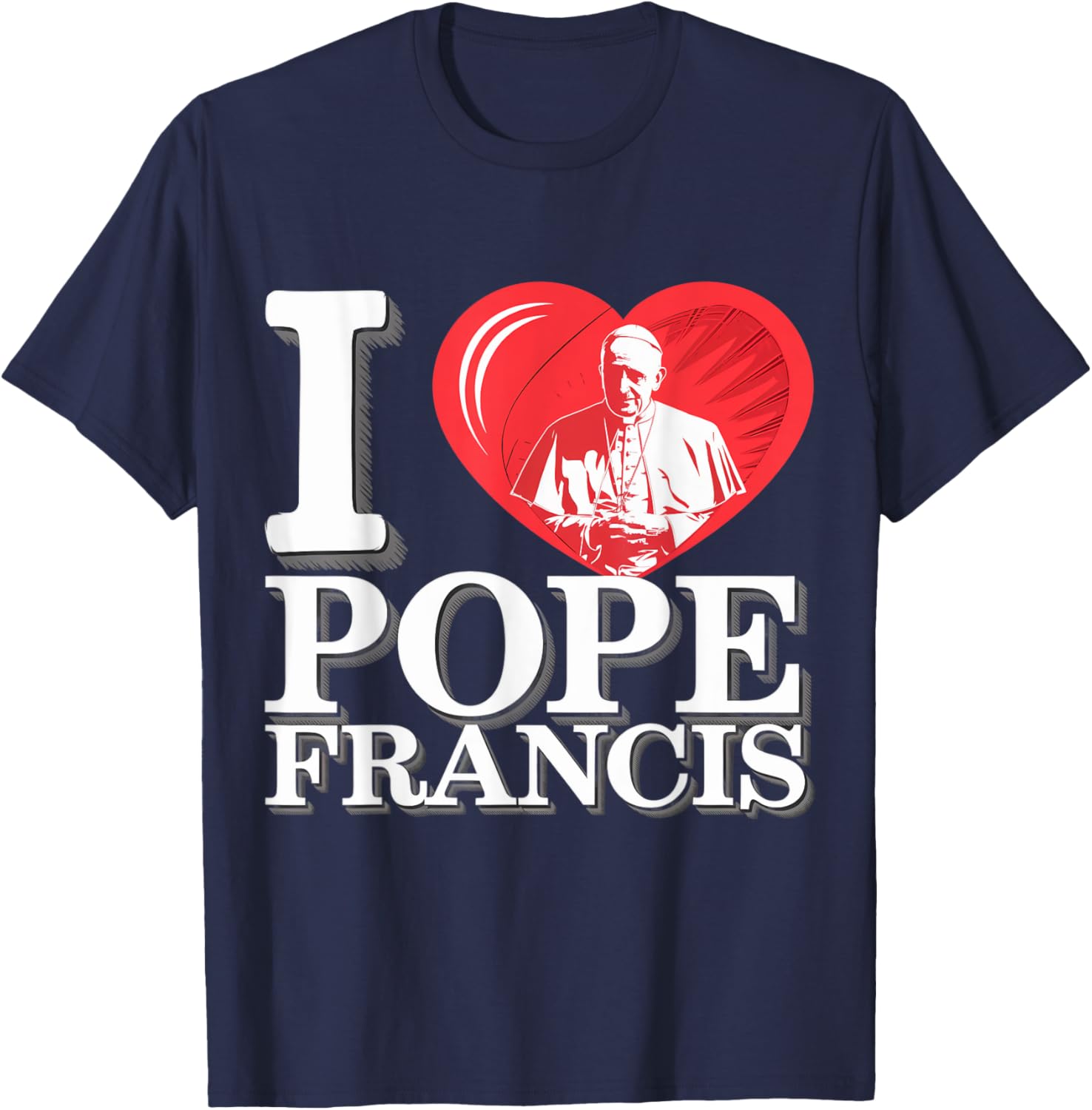 I Heart Pope Francis Dope Catholic Prayers Graphic T-Shirt for Faithful Wear - 7