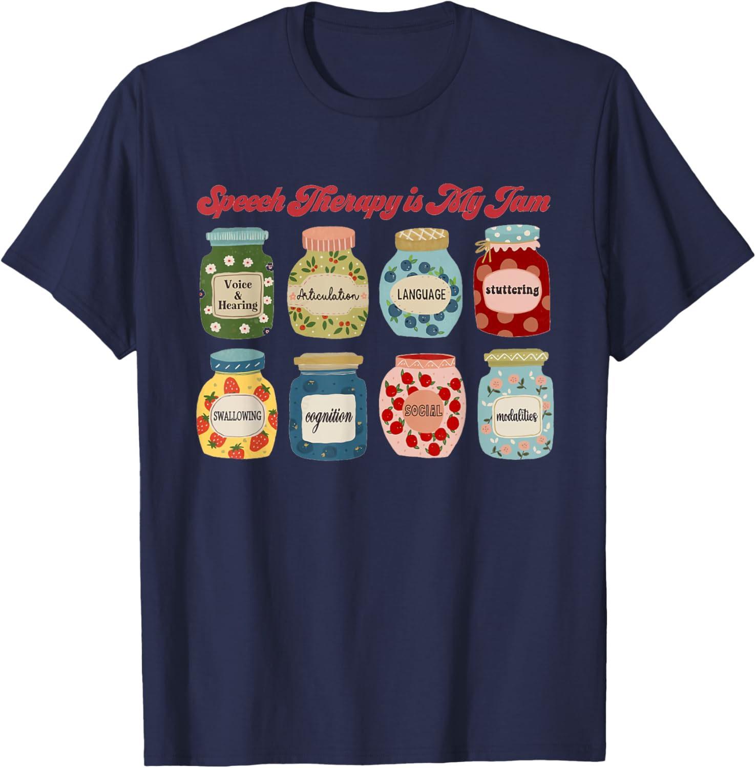 Speech Therapy Is My Jam SLP T-Shirt for Speech Language Pathologists - 11