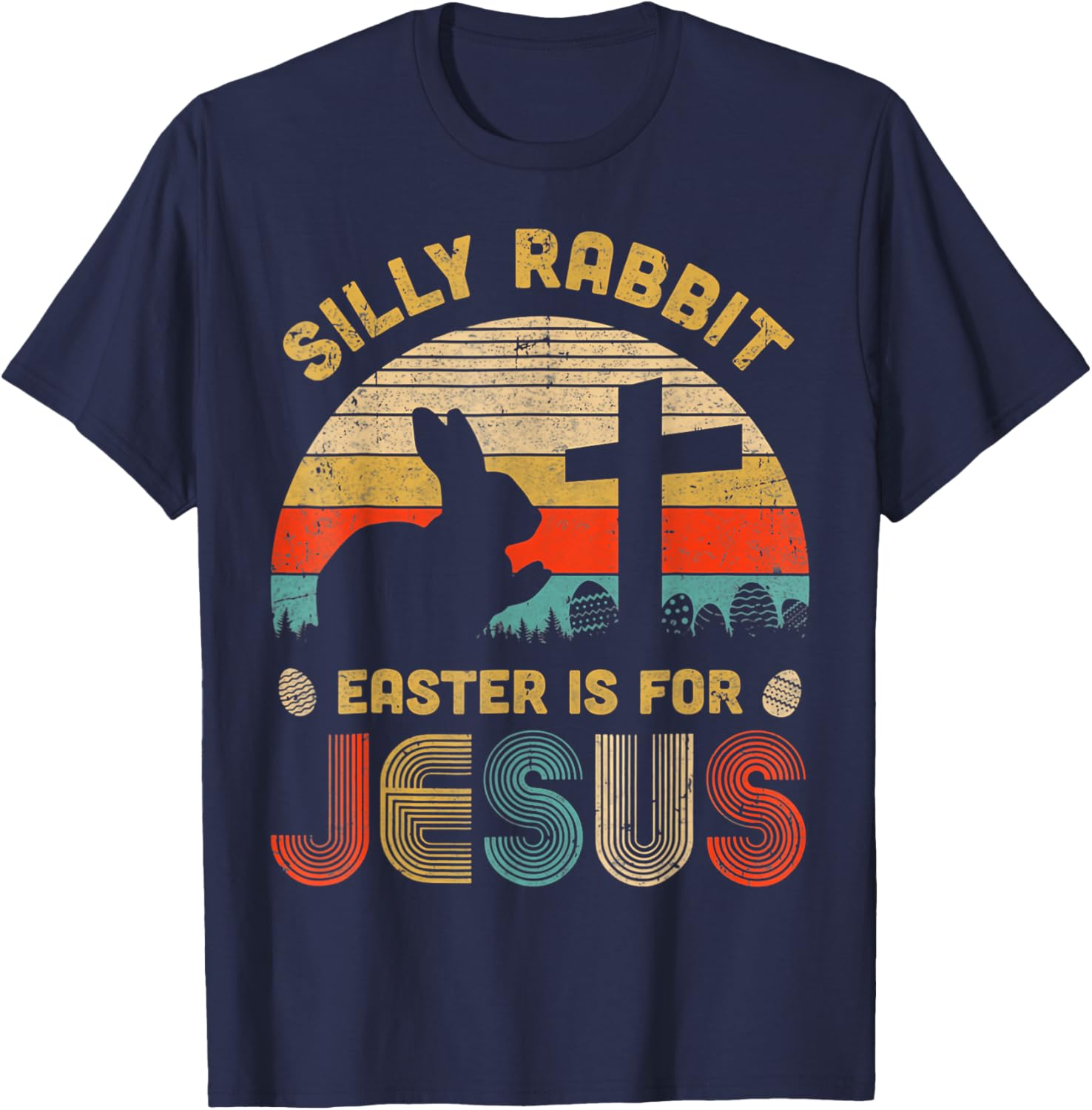 Silly Rabbit Easter is for Jesus T-Shirt – Fun Christian Apparel for All - 12