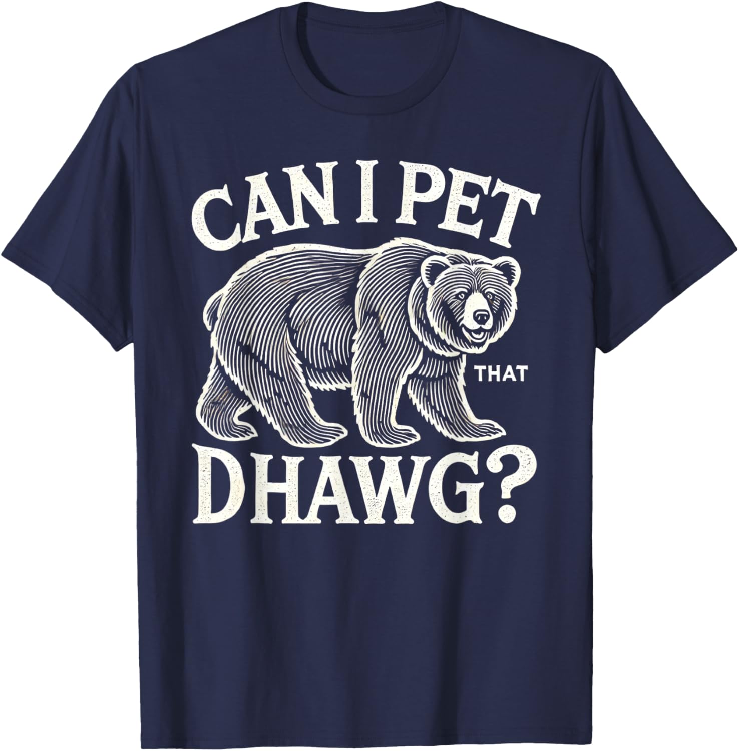 Can I Pet That Dog Bear T-Shirt for Men and Kids - Fun Pet Lover Apparel - 1
