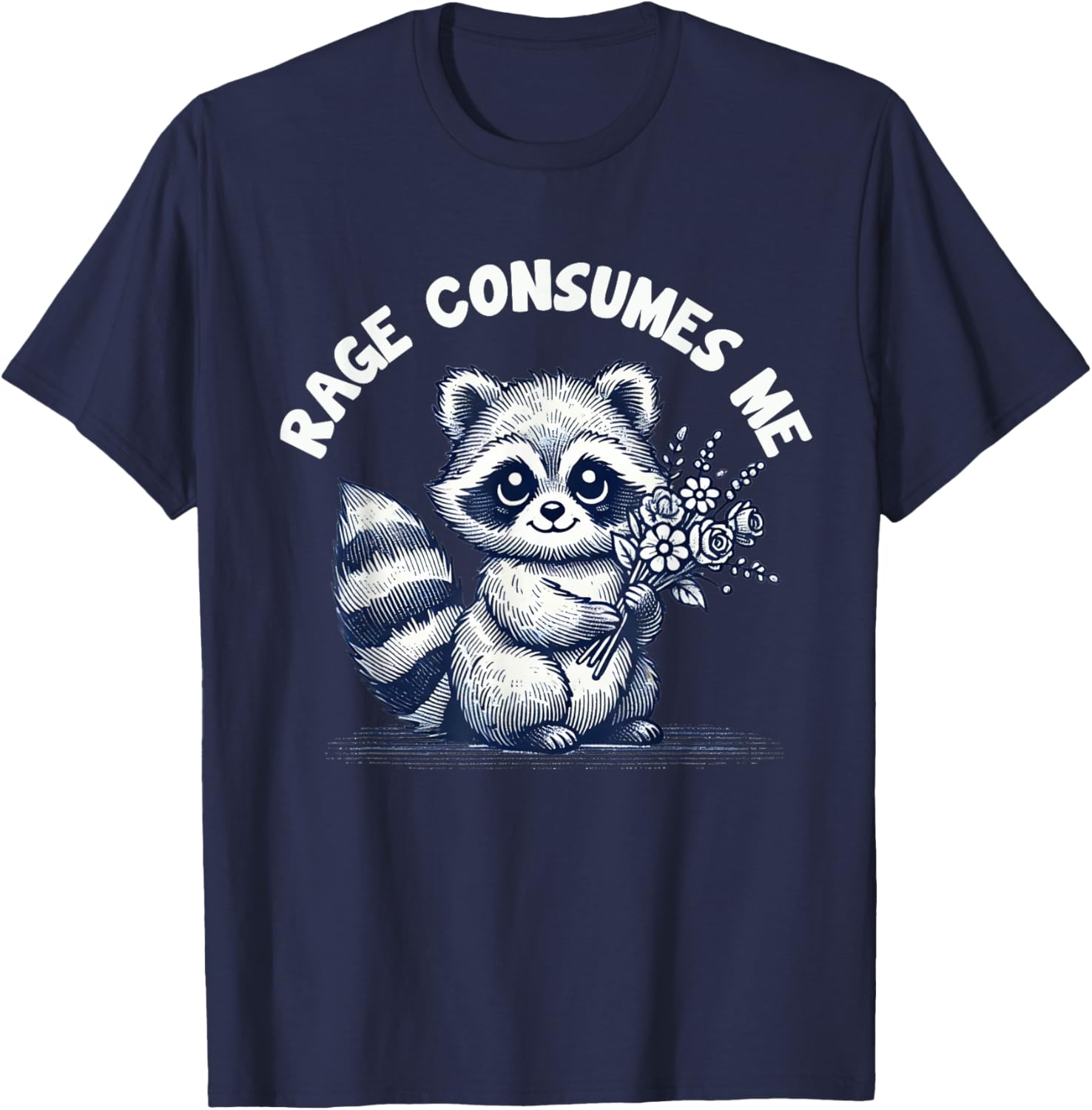Cute Raccoon Meme T-Shirt - Rage Consumes Me Funny Animal Apparel - 6