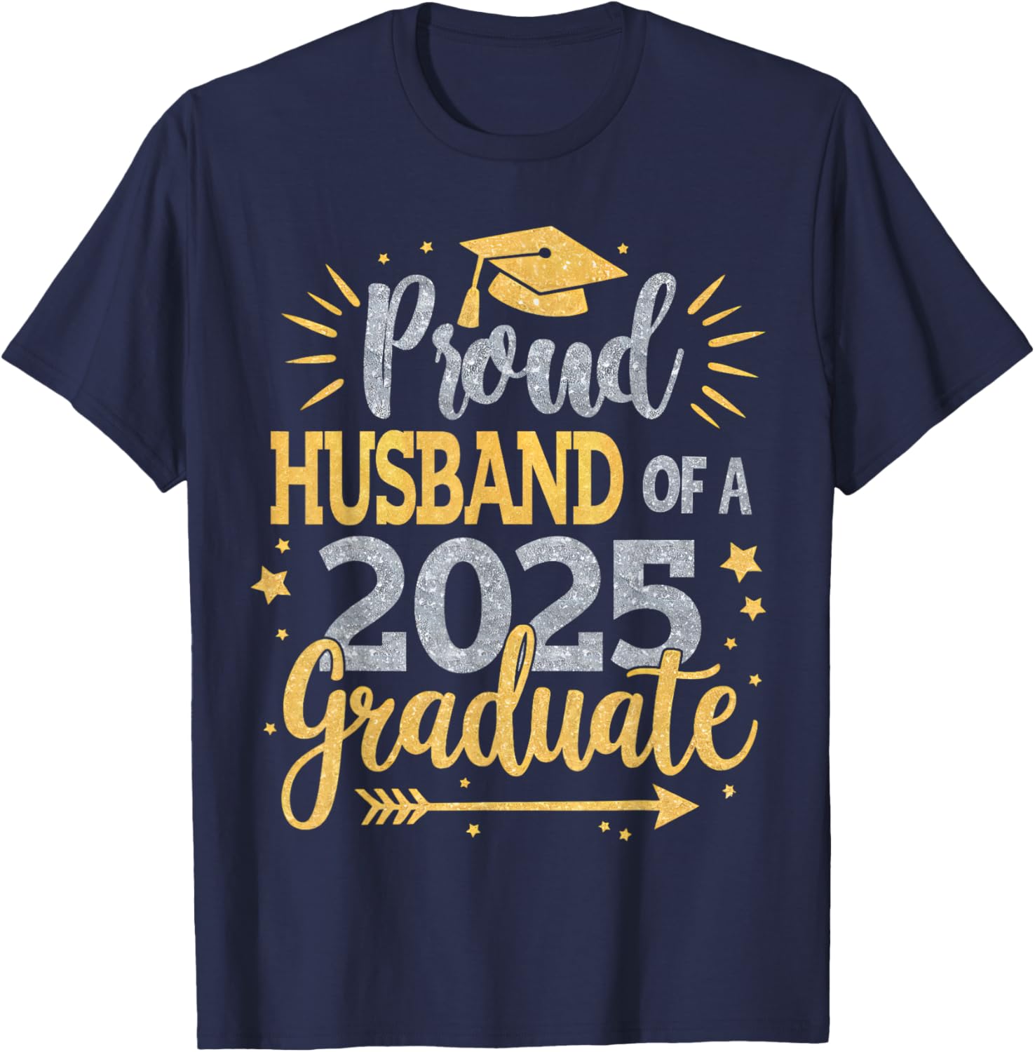 Proud Husband of a Class of 2025 Graduate T-Shirt for Seniors - 8
