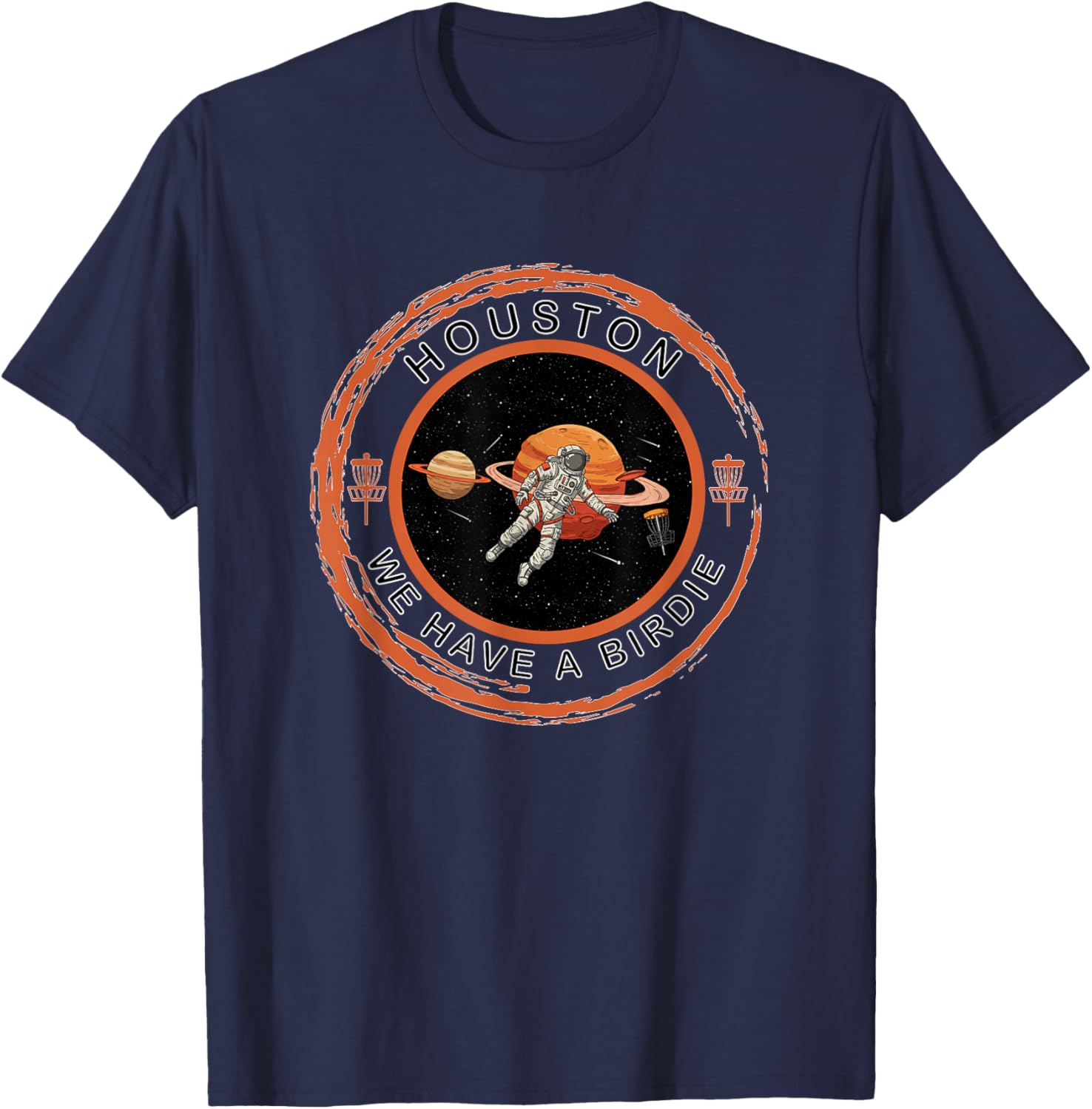 Disc Golf Astronaut We Have A Birdie T-Shirt for Fun Golf Lovers - 12