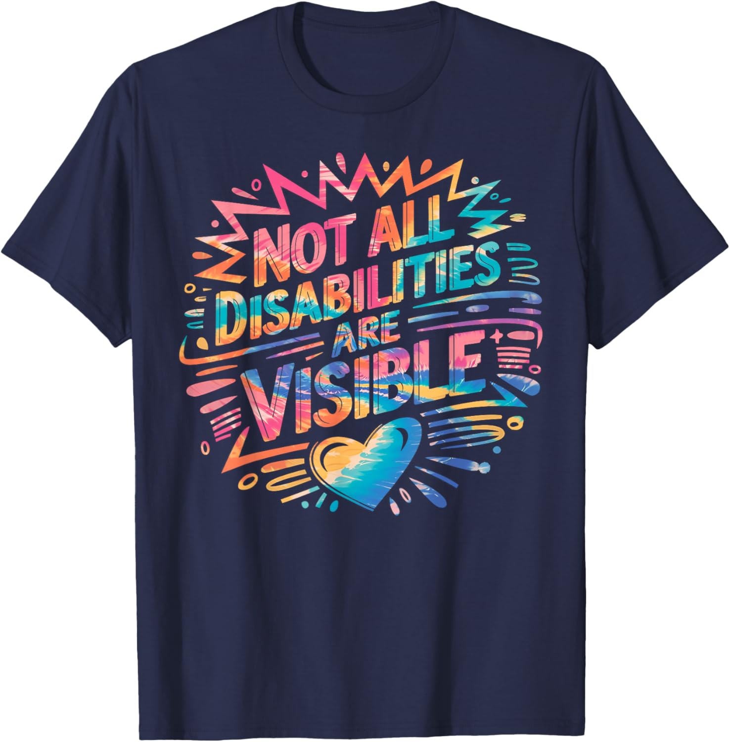 Not All Disabilities Are Visible Cool T-Shirt for Awareness and Comfort - 5