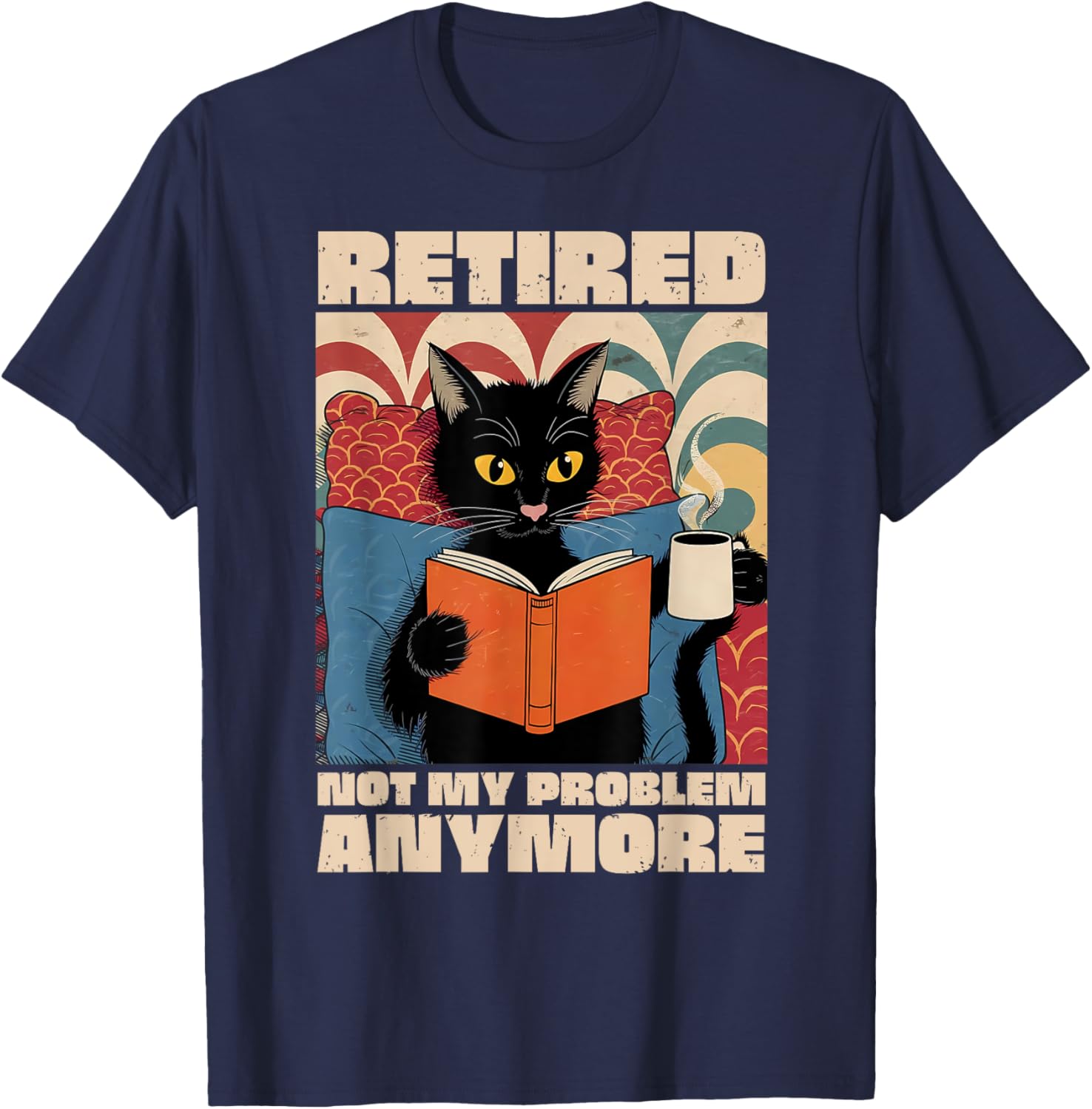 Cute Cat Retirement 2025 T-Shirt - Fun Not My Problem Anymore Design - 19