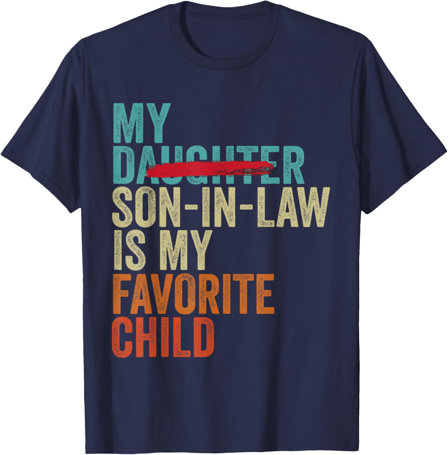 My Son In Law Is My Favorite Child Retro T-Shirt Gift for Family - 3