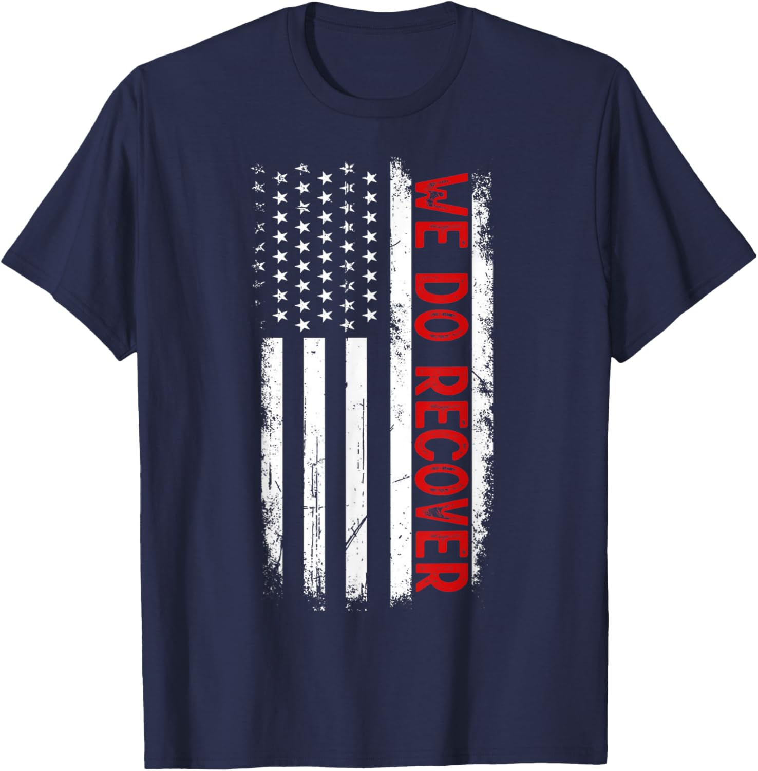 Addiction Recovery Awareness We Do Recover USA Flag T-Shirt for Support - 7