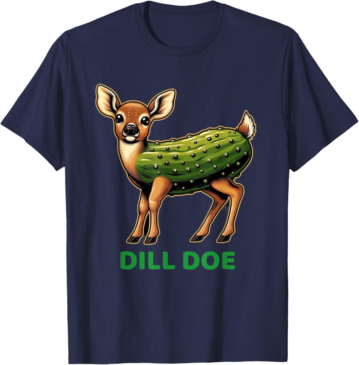 Dill Doe Funny Sarcastic Pun T-Shirt for Comedy Lovers and Friends - 10