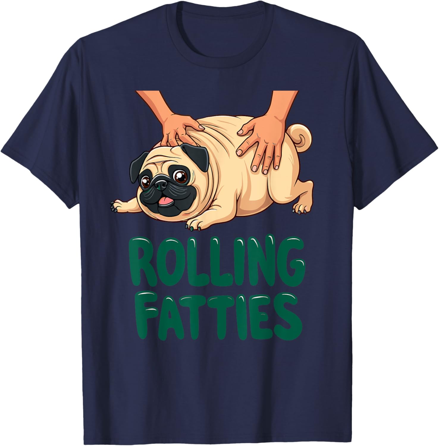 Funny Pug Rolling Fatties T-Shirt for Dog Lovers - Cute Gift Idea - 6
