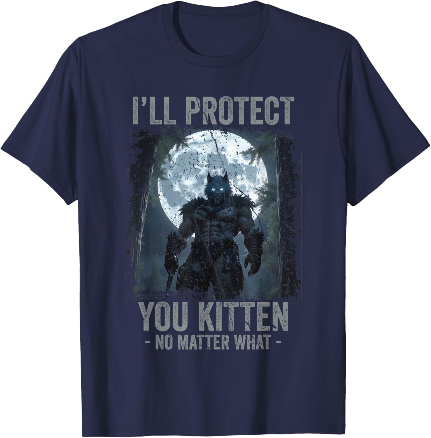 Funny Alpha Wolf Meme T-Shirt I'll Protect You Kitten Cool Gift - 20