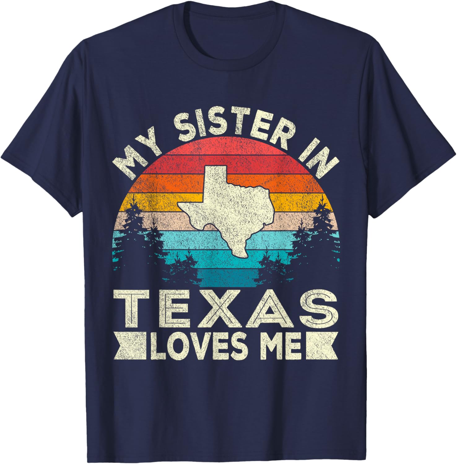 Retro Texas T-Shirt for Sisters - My Sister in Texas Loves Me Design - 3