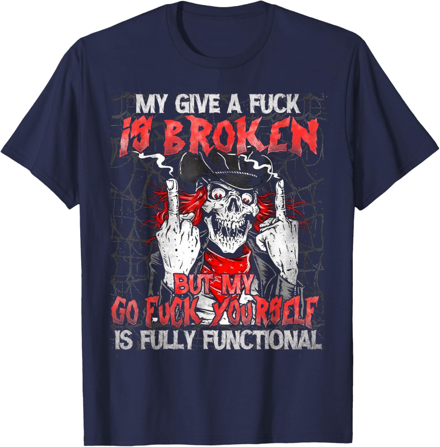 Funny Skull T-Shirt My Give A Fck Is Broken Humor Clothing for All - 5