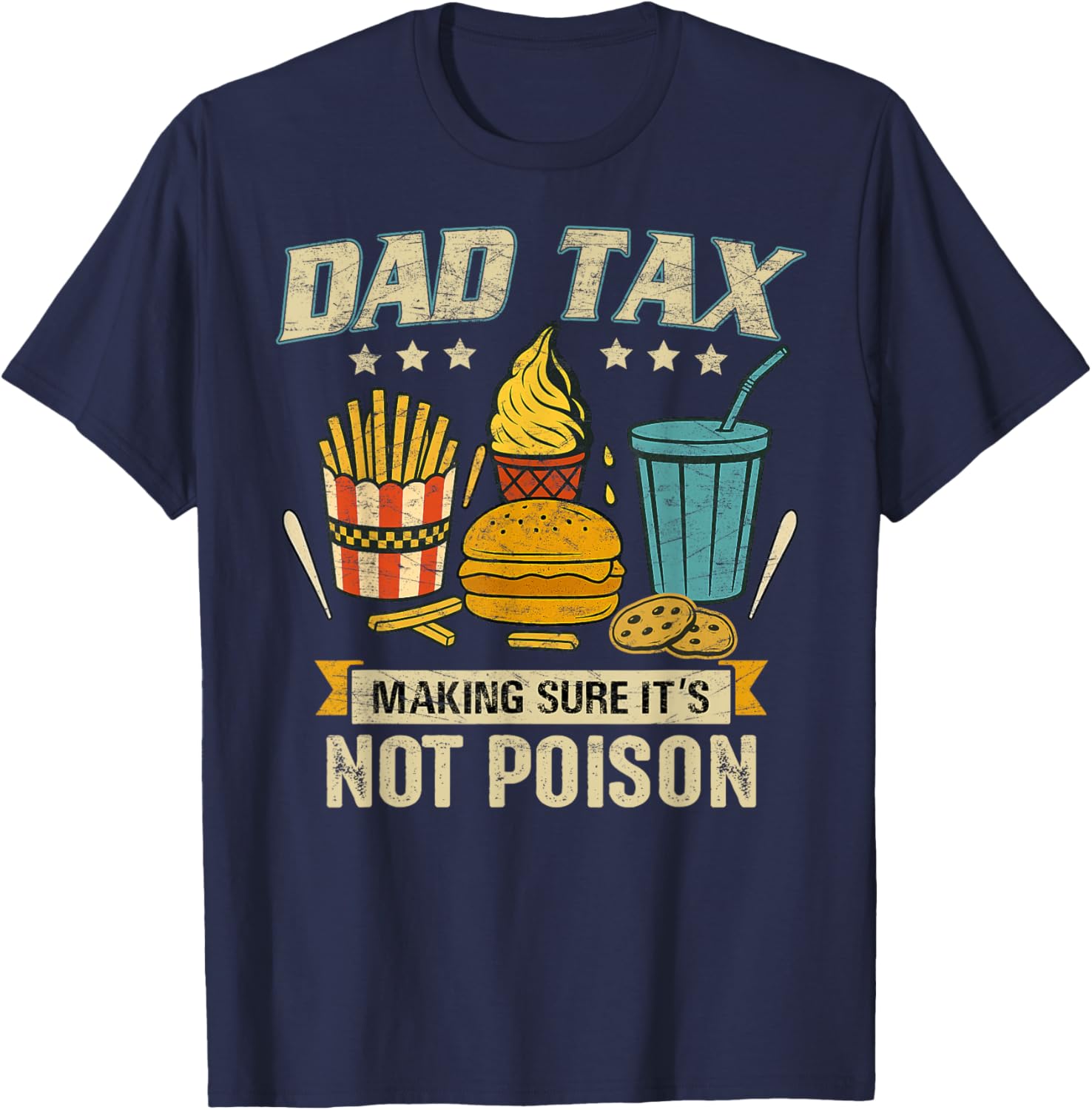 Funny Father's Day T-Shirt Dad Tax Design for Men - Great Gift Idea - 7