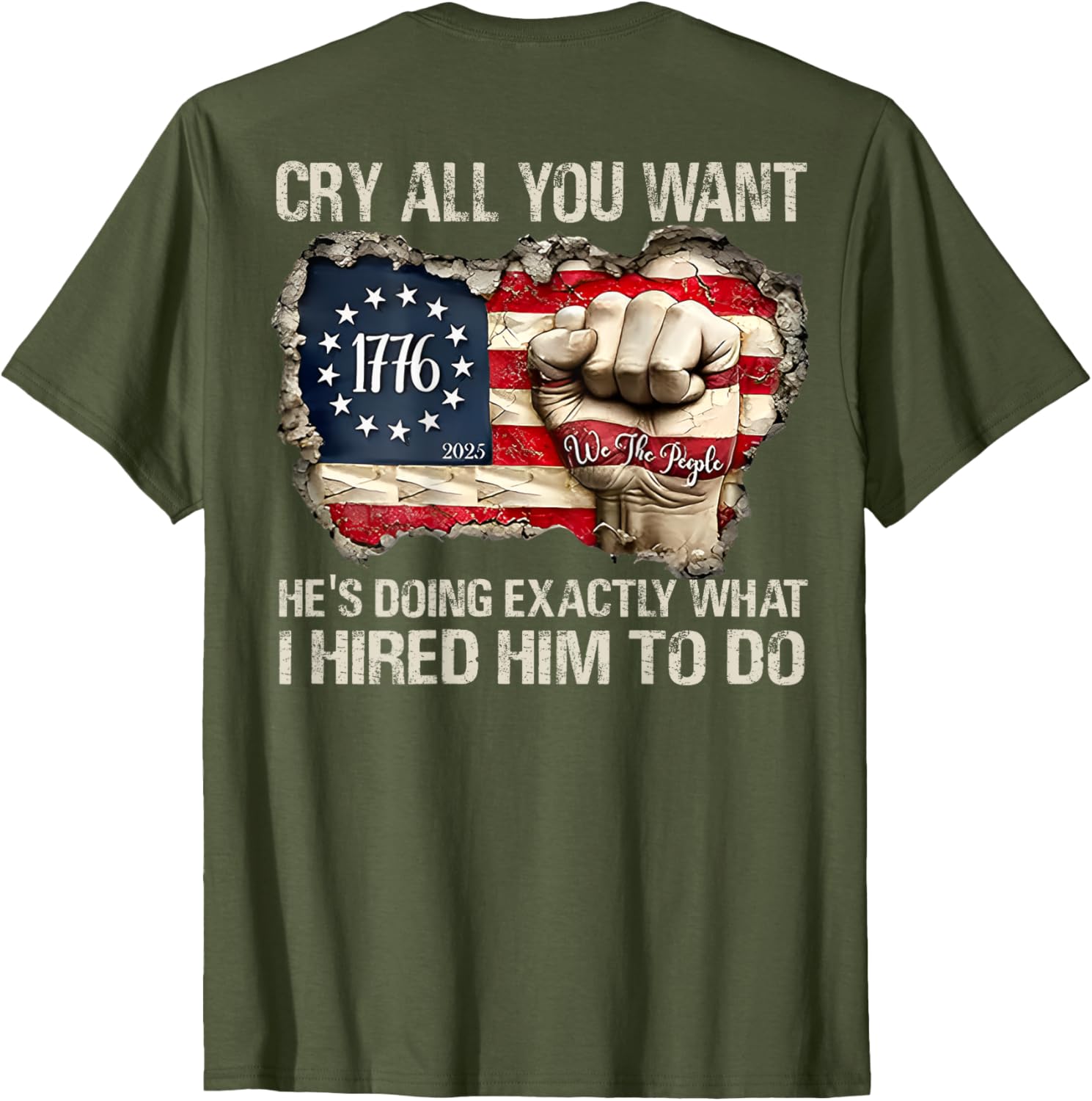 Funny Cry All You Want He's Doing Exactly What I Hired Him T-Shirt - 5