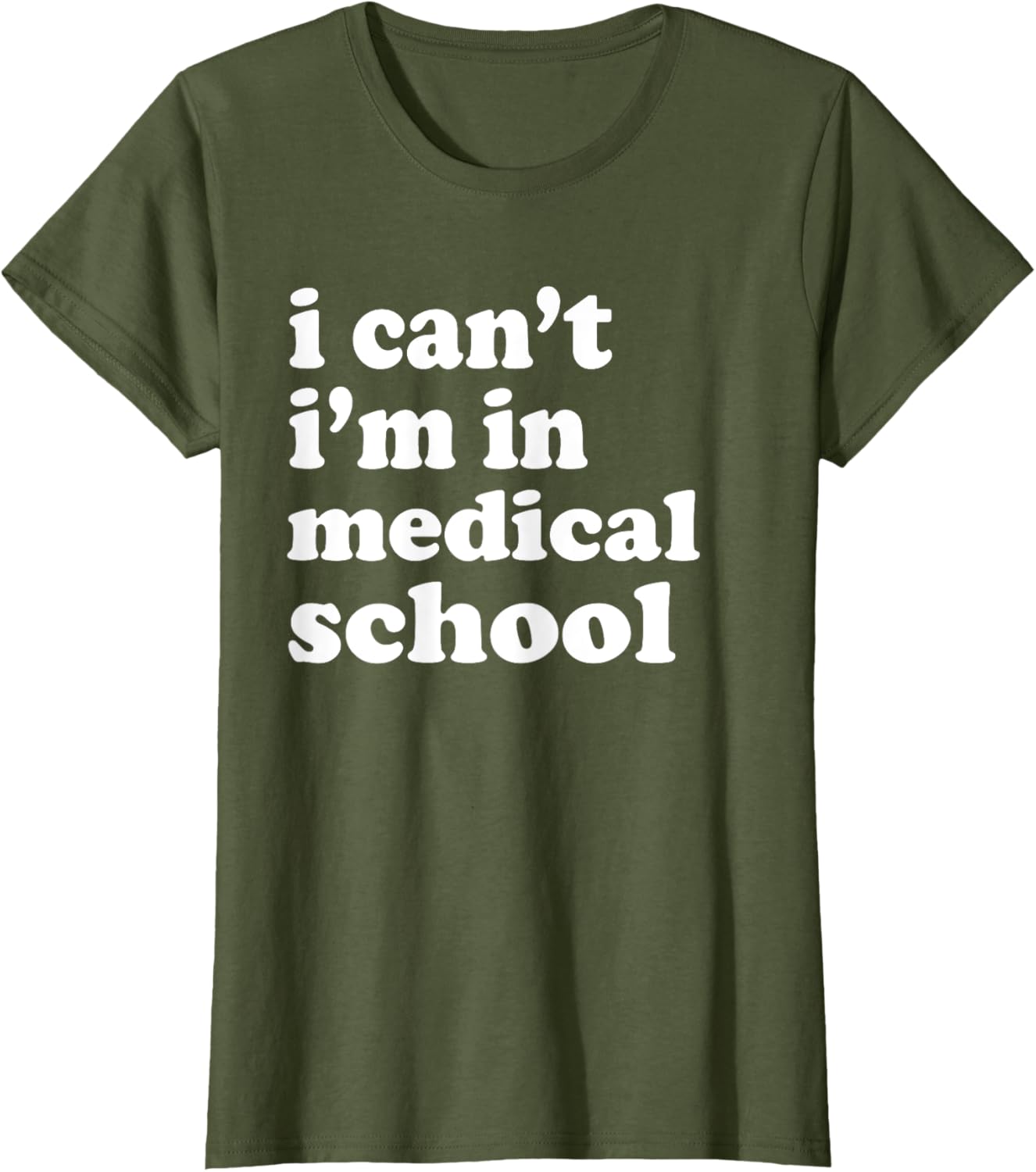 I Can't I'm in Medical School T-Shirt for Future Doctors and Students - 12