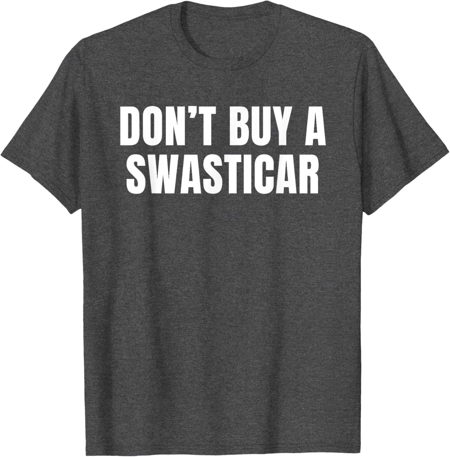 Unique Don't Buy A Swasticar T-Shirt for Casual Style and Comfort - 3