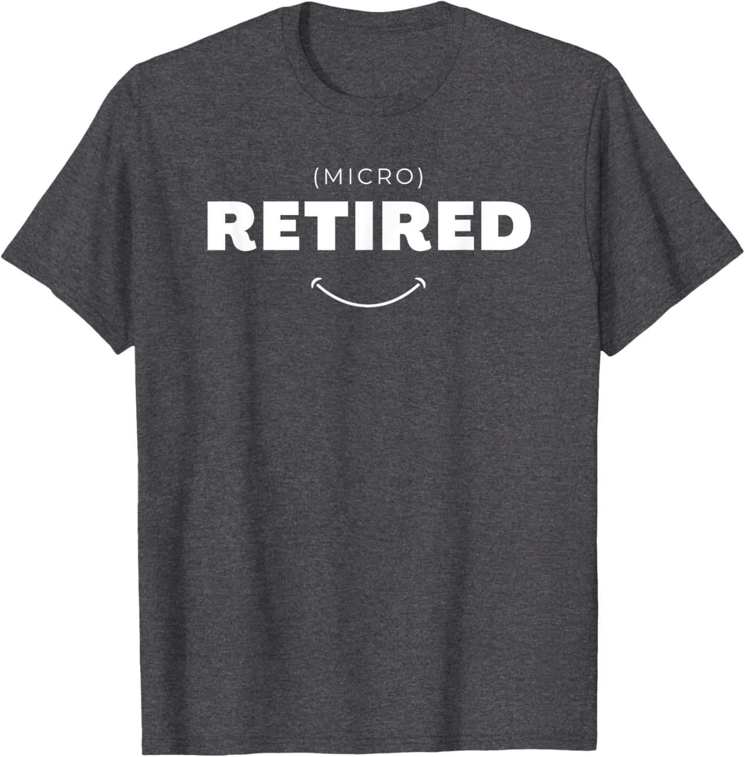 Micro Retired Funny Retirement T-Shirt for Men and Women, Great Gift - 20