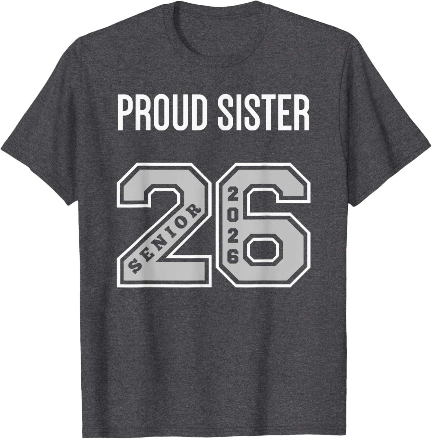 Proud Sister 2026 Senior Class T-Shirt - Celebrate Your Graduate! - 7