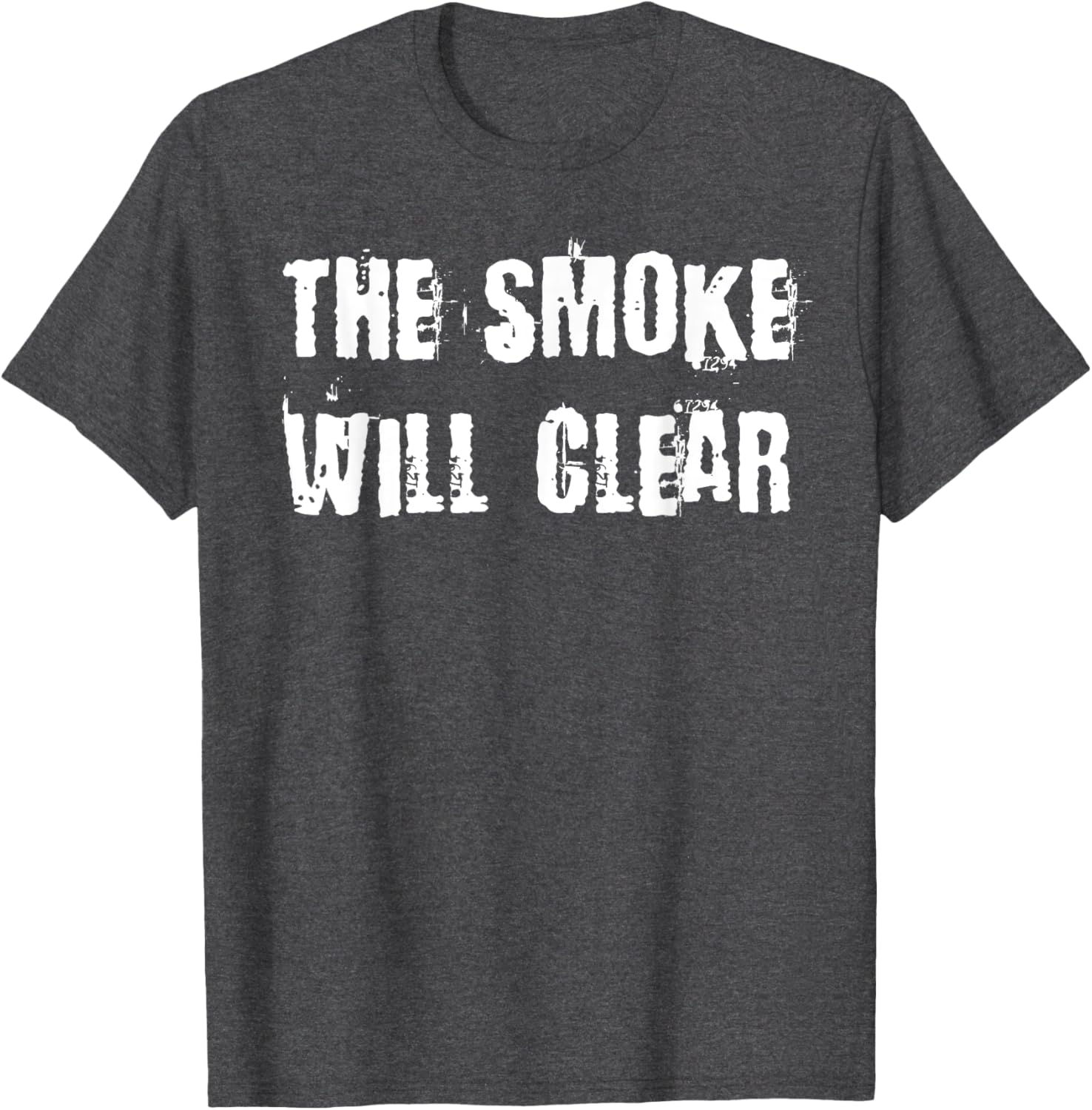 The Smoke Will Clear T-Shirt for Stylish Casual Wear and Everyday Comfort - 6